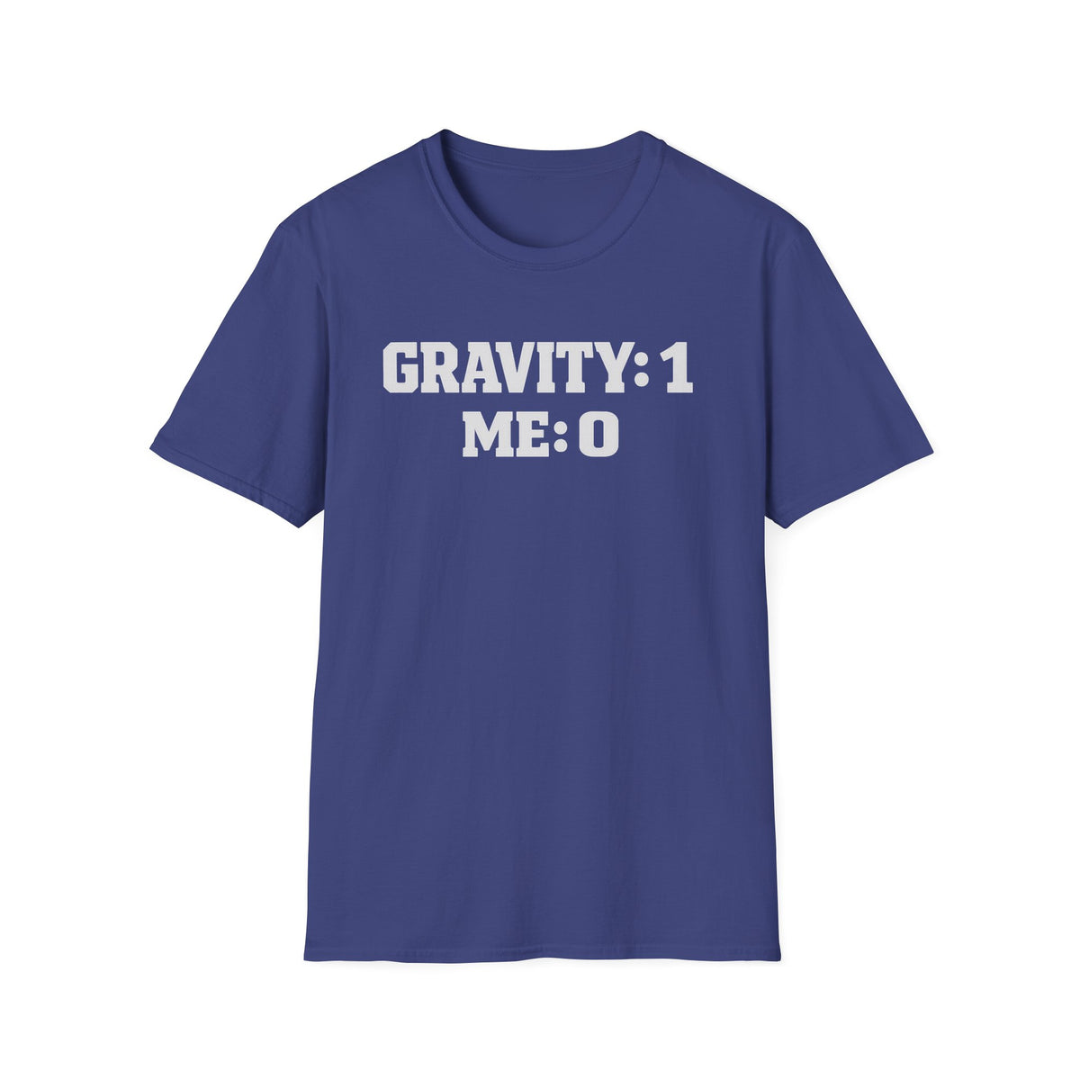 T-Shirt — 'GRAVITY: 1 ME: 0' Funny Science Tee | Nerdy Physics Humor Gift