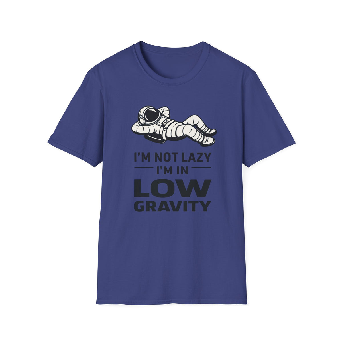Low Gravity Astronaut T-Shirt — "I'm Not Lazy, I'm in Low Gravity" Graphic Tee