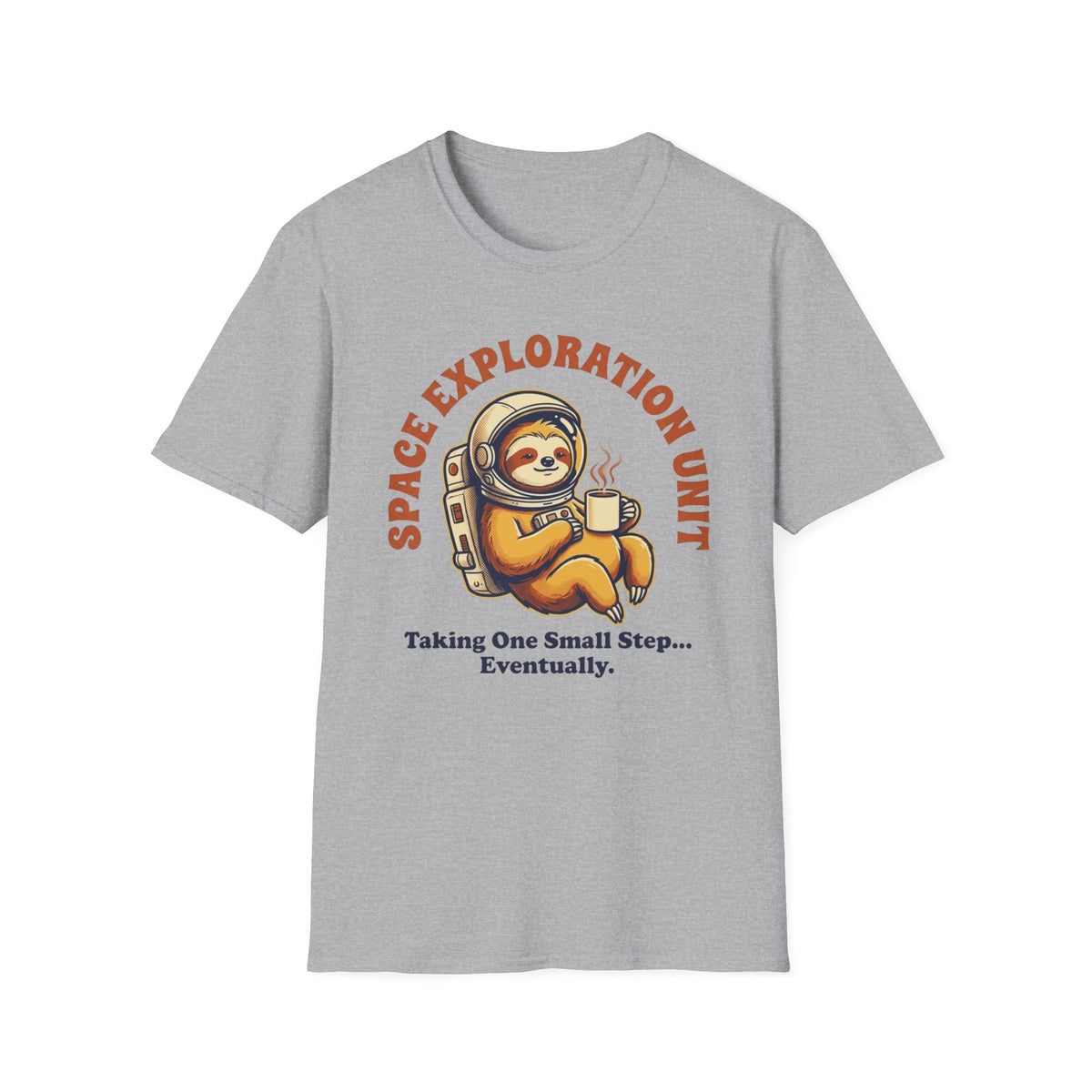 Space Exploration Unit Sloth T-Shirt — "Taking One Small Step... Eventually"
