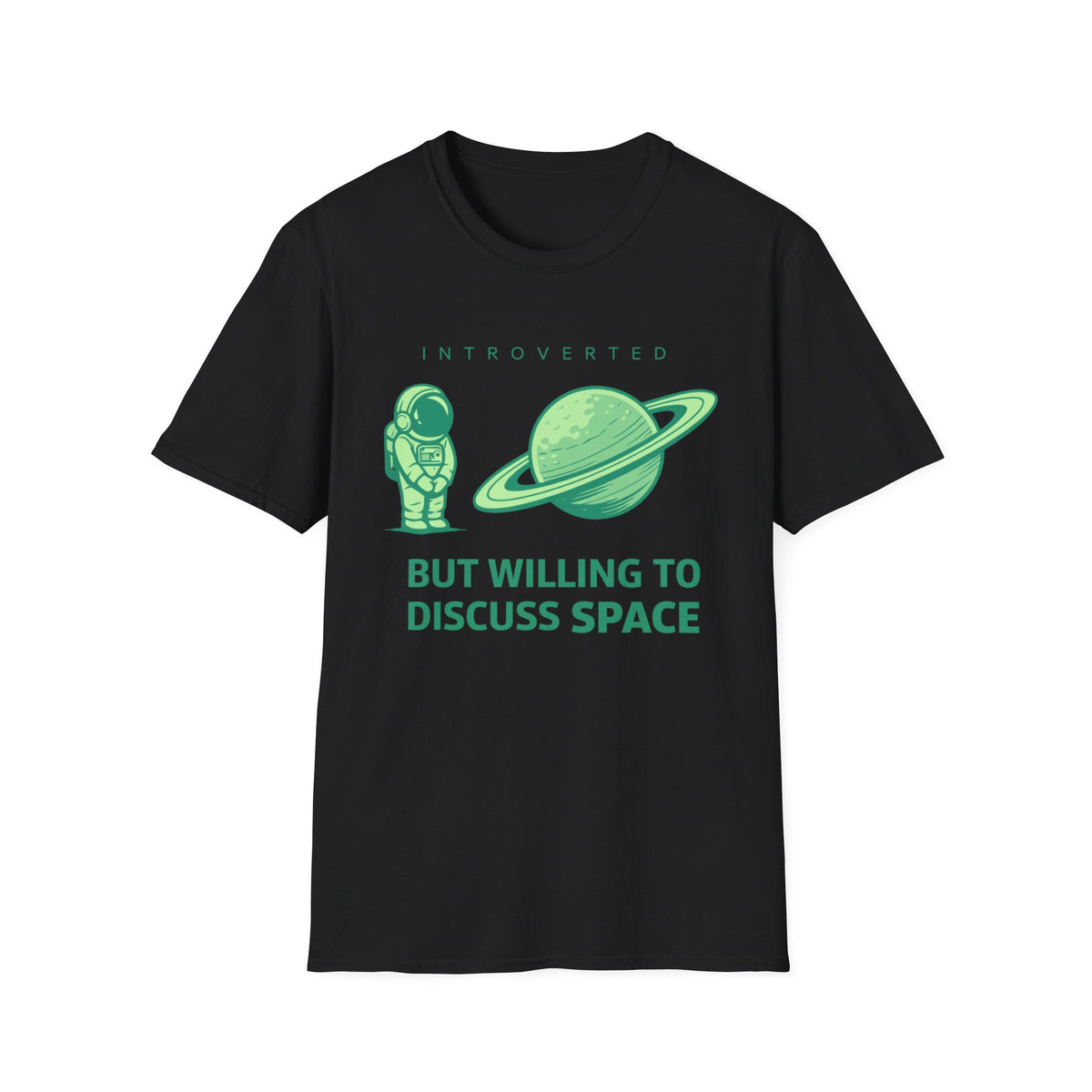 Introverted Astronaut T-Shirt — "Introverted but Willing to Discuss Space" Graphic Tee