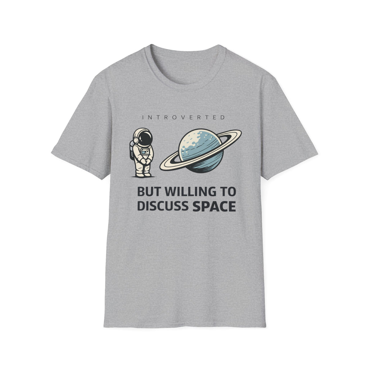 Introverted Astronaut T-Shirt — "Introverted but Willing to Discuss Space" Graphic Tee