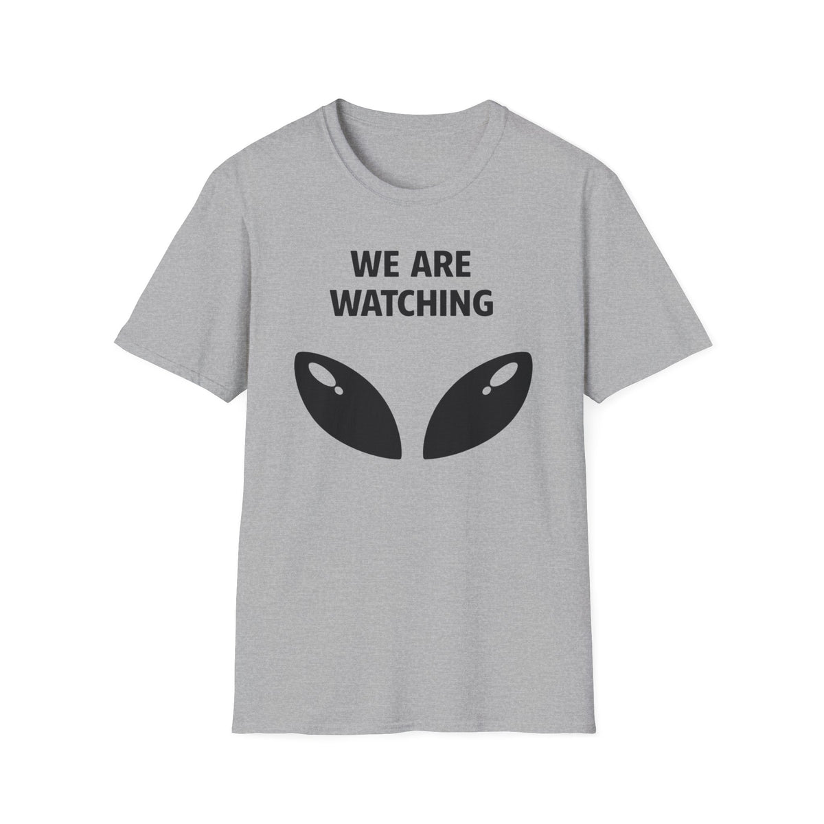 We Are Watching Alien T‑Shirt — Funny UFO Alien Eyes Graphic Tee