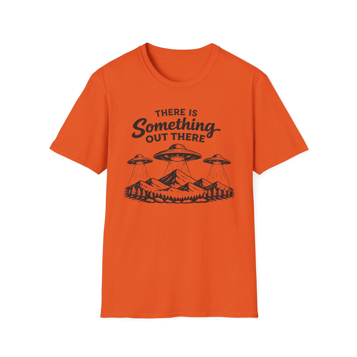 Alien UFO T-Shirt — "There Is Something Out There" Graphic Tee