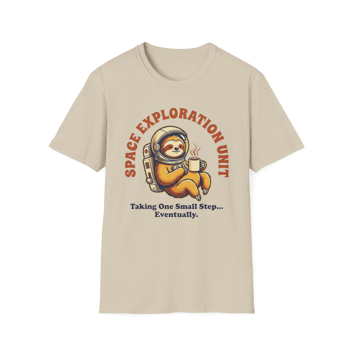 Space Exploration Unit Sloth T-Shirt — "Taking One Small Step... Eventually"