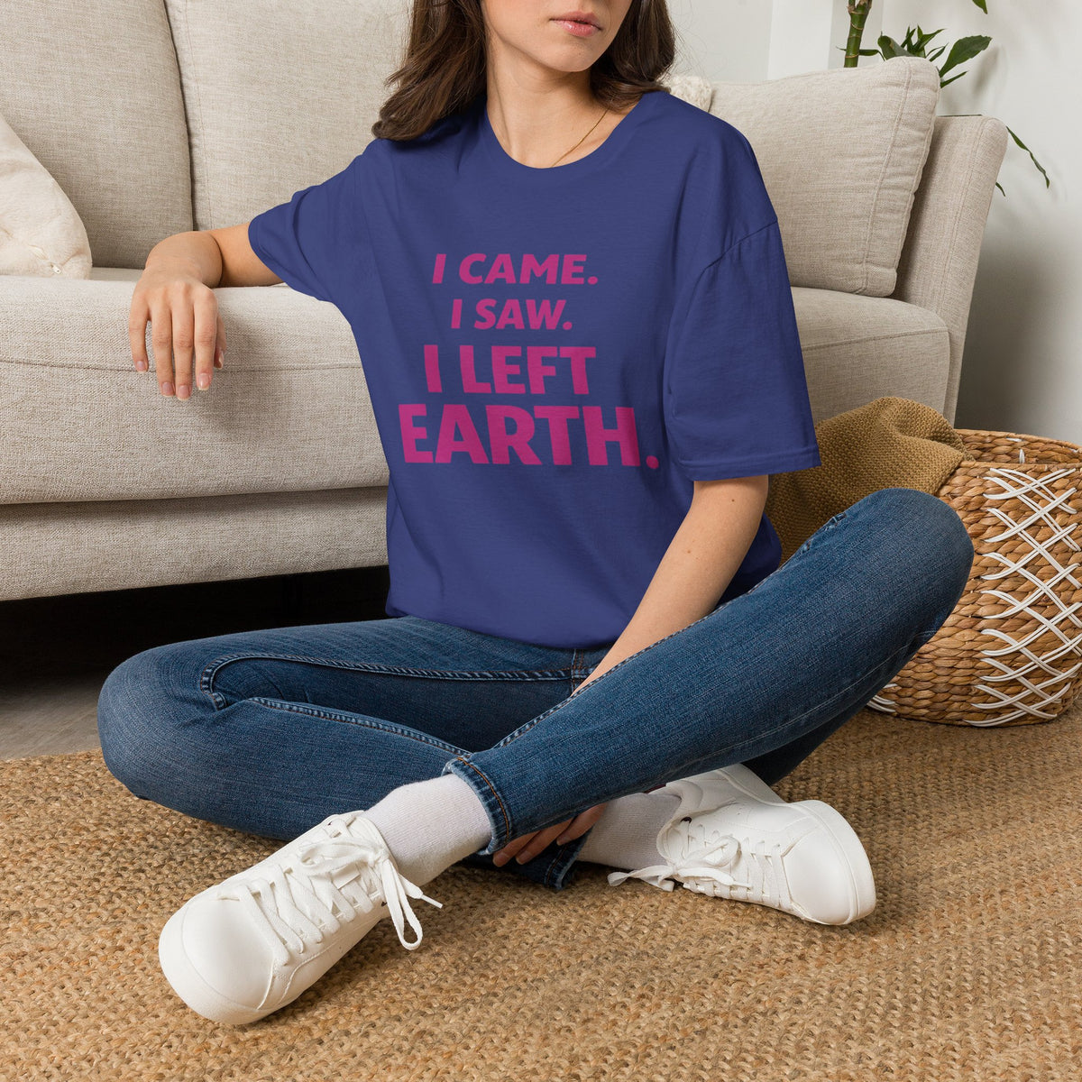 I Came I Saw I Left Earth T‑Shirt