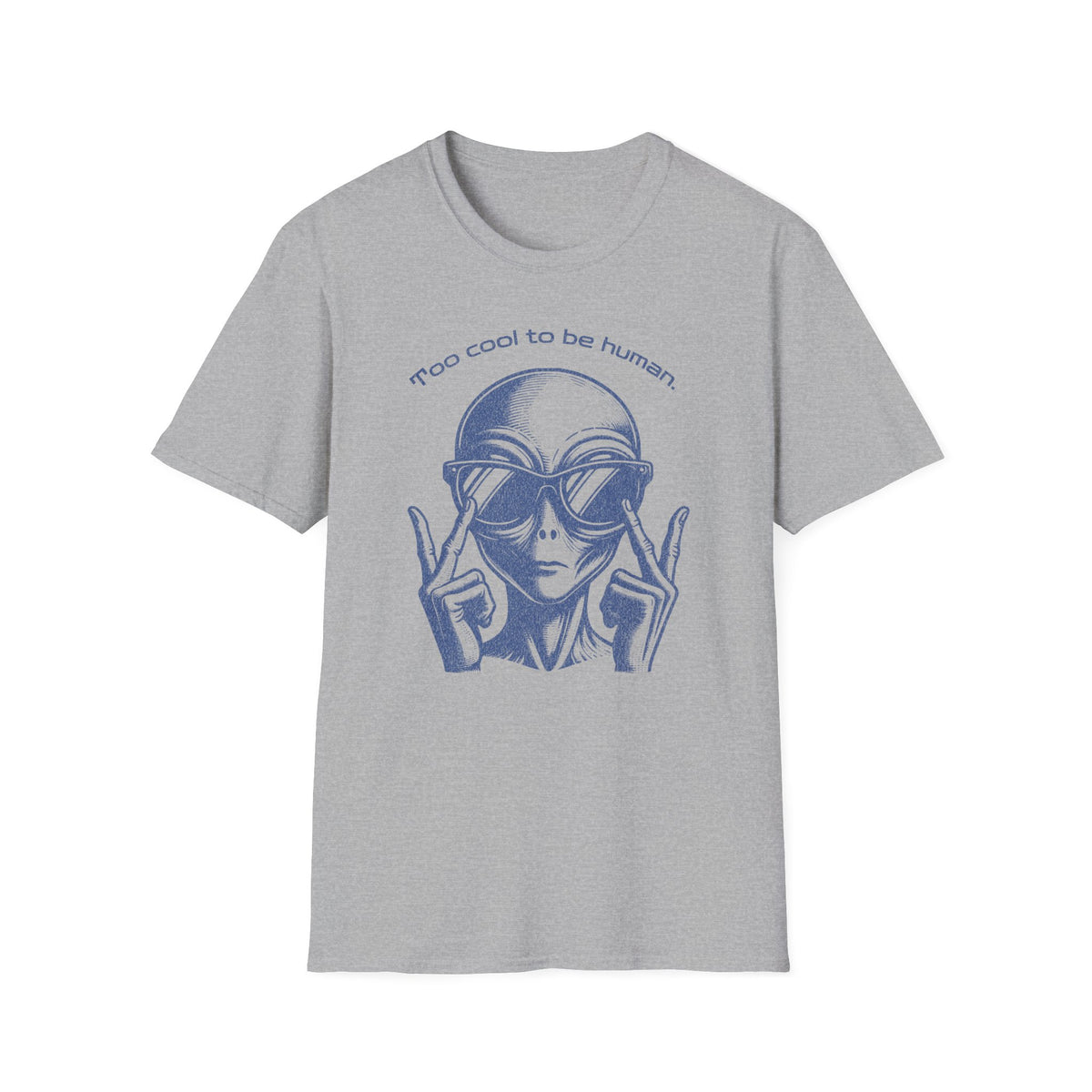 Too Cool to Be Human T-Shirt — Retro Alien Graphic Tee