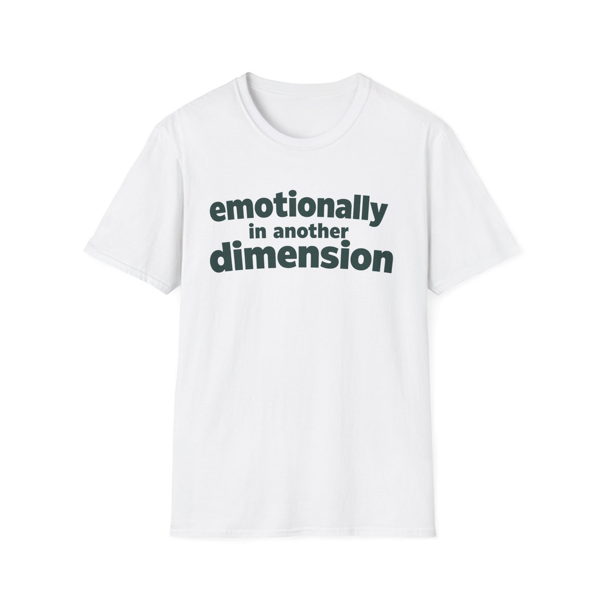 Emotionally in Another Dimension T-Shirt