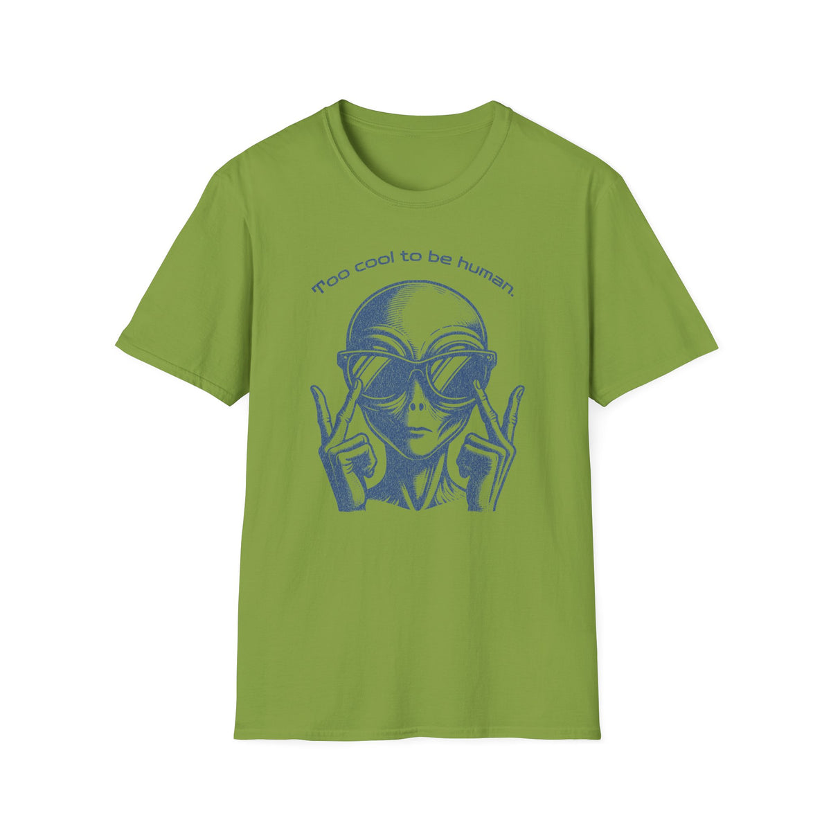 Too Cool to Be Human T-Shirt — Retro Alien Graphic Tee