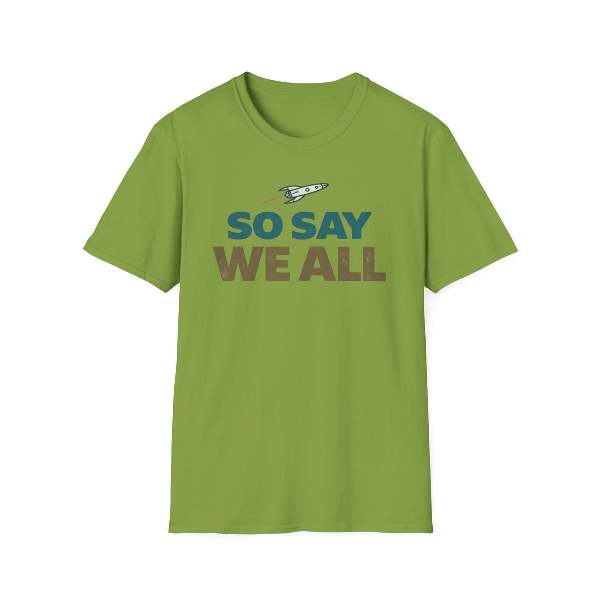 So Say We All T‑Shirt — Retro Rocket Sci‑Fi Fan Tee