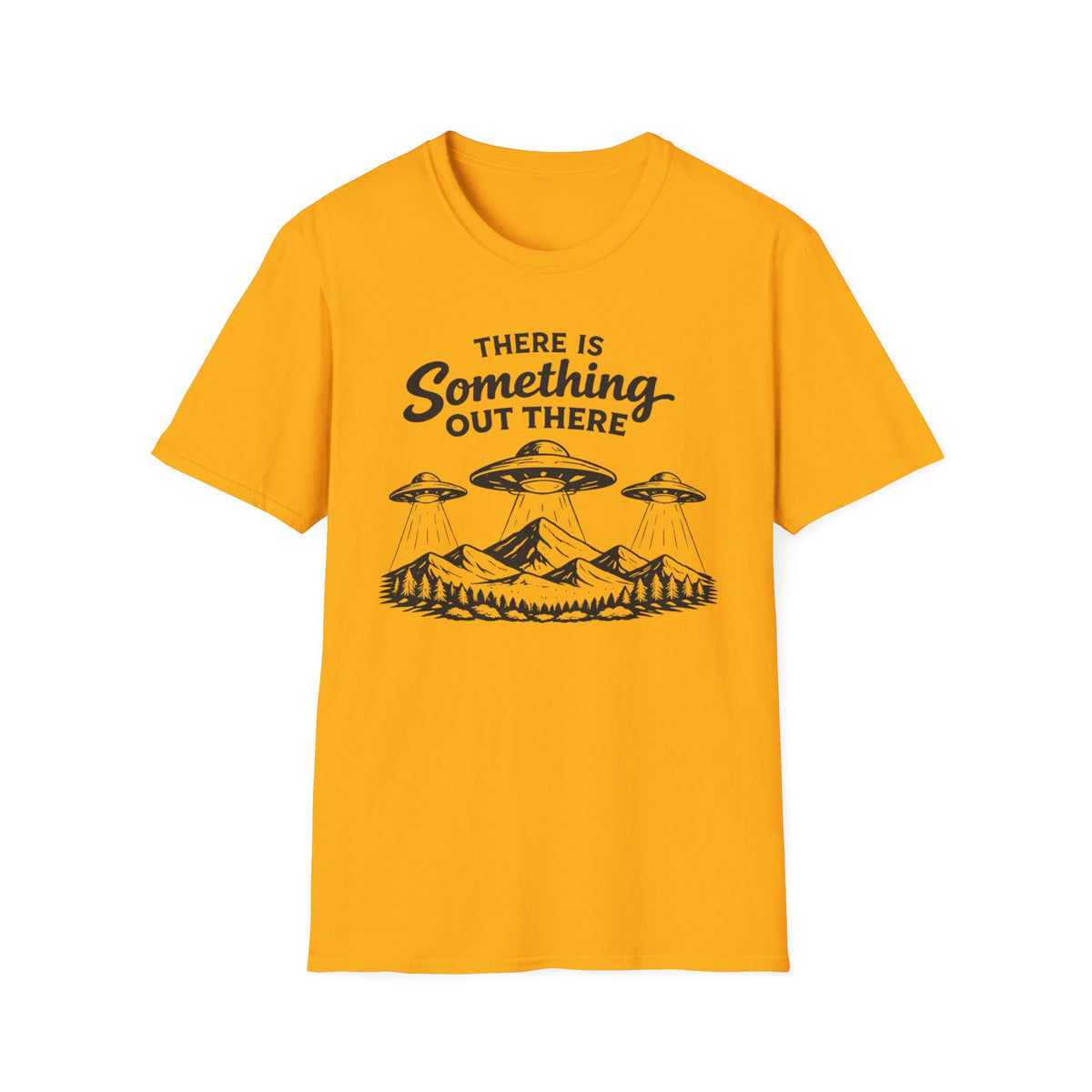 Alien UFO T-Shirt — "There Is Something Out There" Graphic Tee