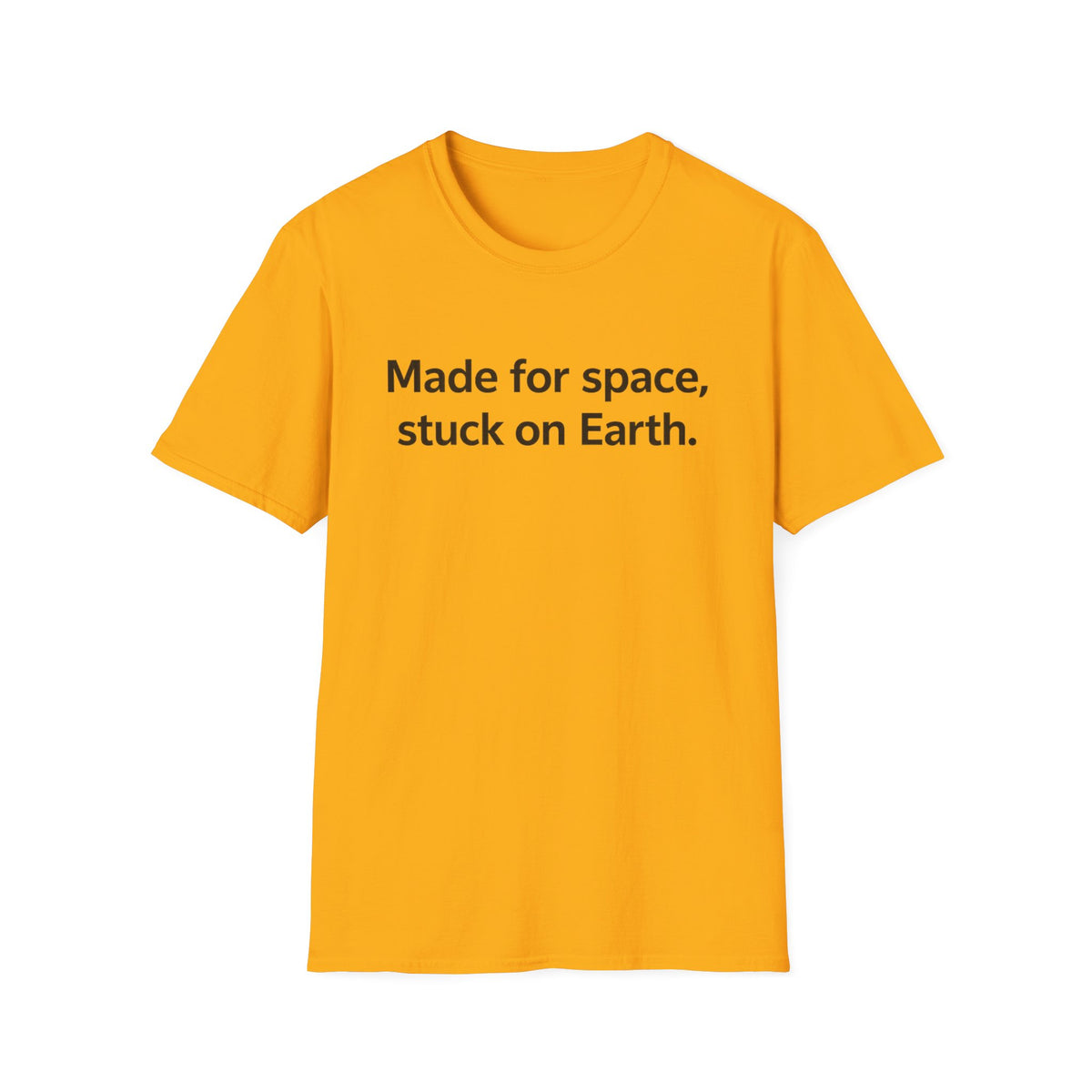 Space Lover T-Shirt — "Made for space, stuck on Earth." Graphic Tee