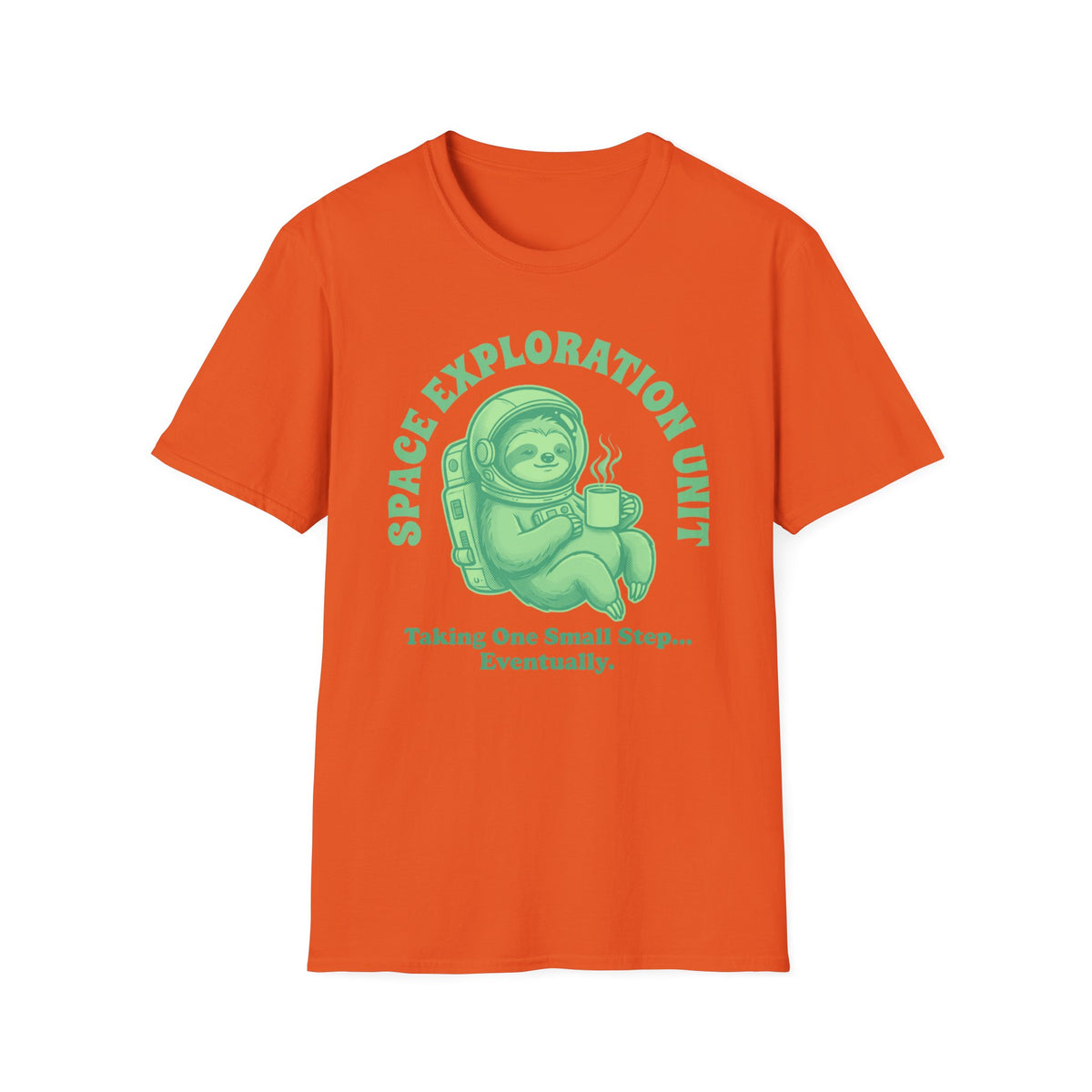 Space Exploration Unit Sloth T-Shirt — "Taking One Small Step... Eventually"