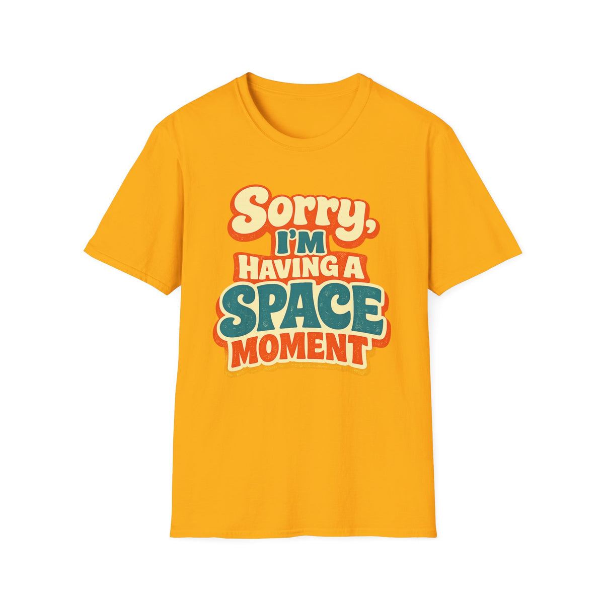 Space Moment T-Shirt — Retro "Sorry I'm Having a Space Moment" Graphic Tee