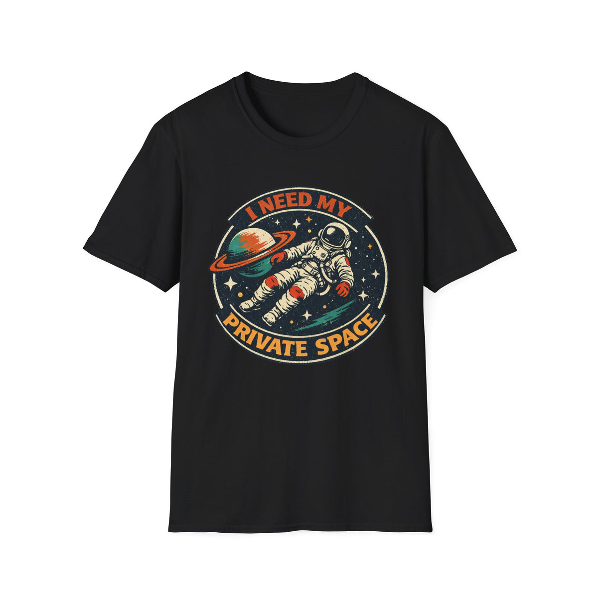 I Need My Private Space Astronaut T-Shirt