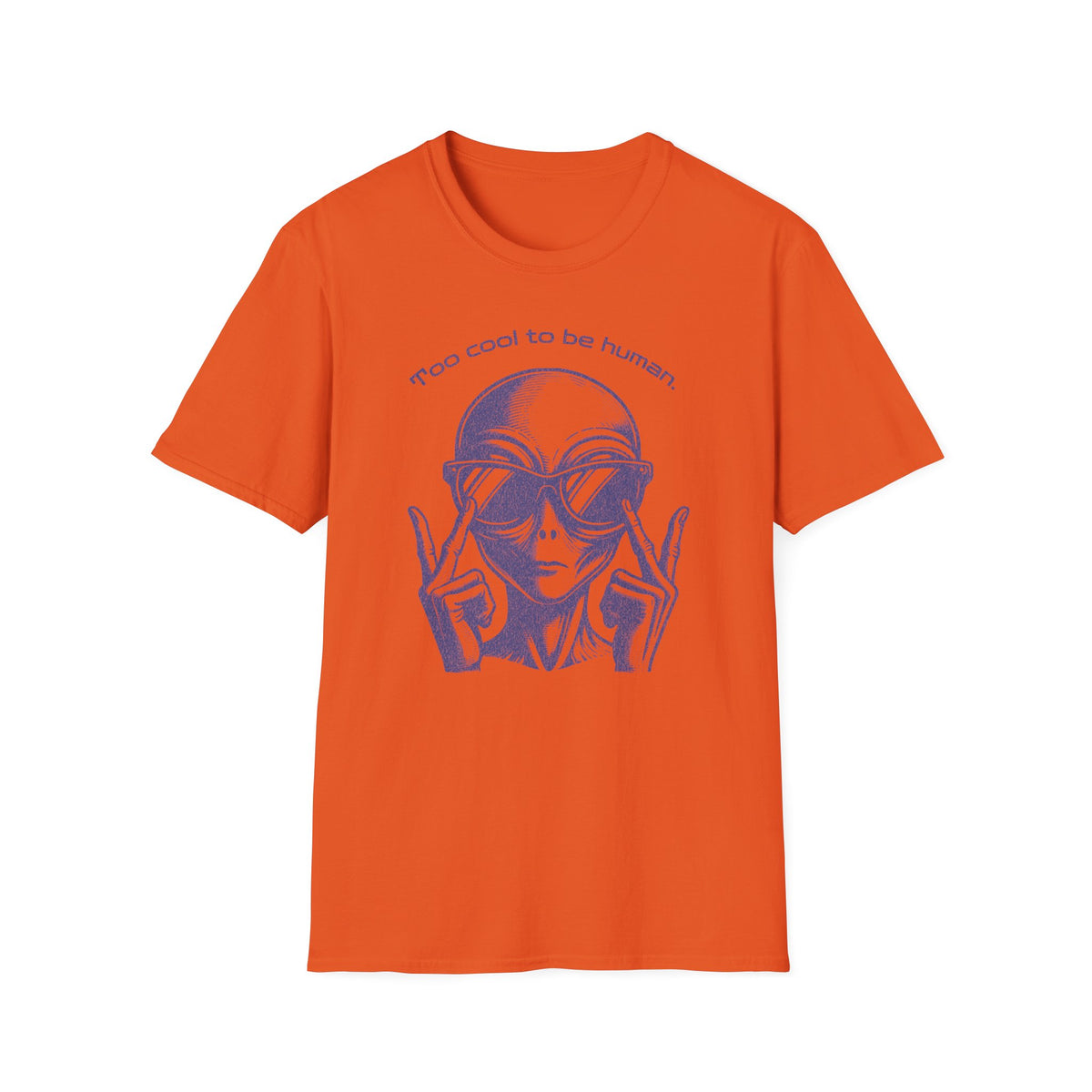 Too Cool to Be Human T-Shirt — Retro Alien Graphic Tee