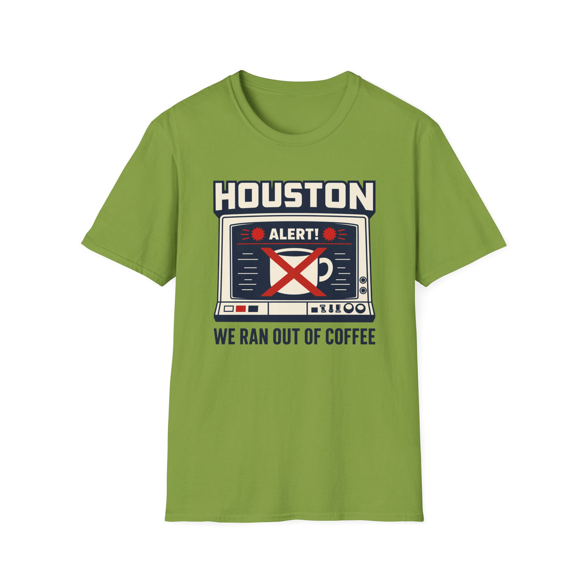 Houston Alert: We Ran Out of Coffee T-Shirt