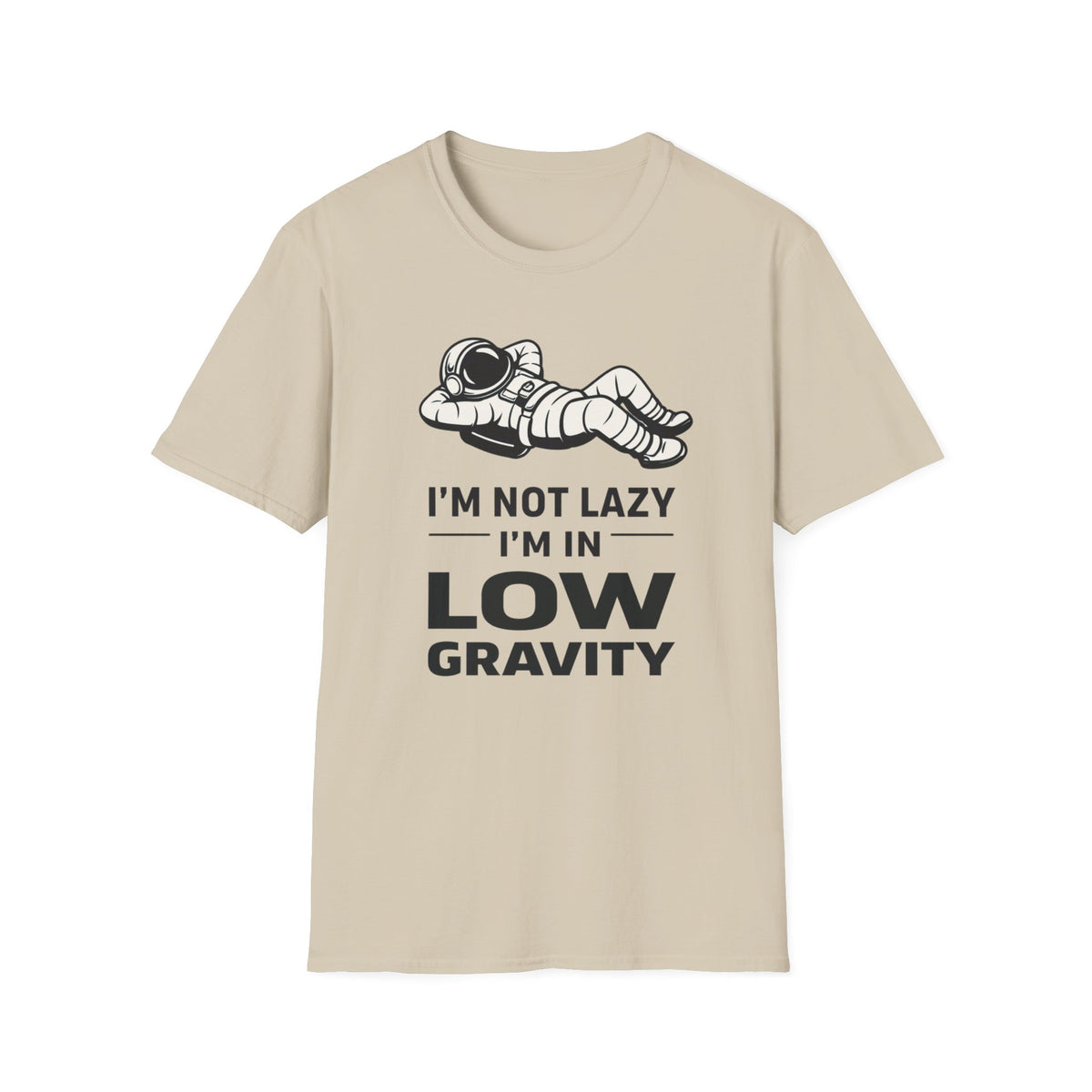 Low Gravity Astronaut T-Shirt — "I'm Not Lazy, I'm in Low Gravity" Graphic Tee