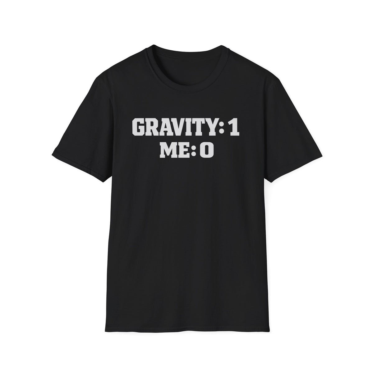 T-Shirt — 'GRAVITY: 1 ME: 0' Funny Science Tee | Nerdy Physics Humor Gift