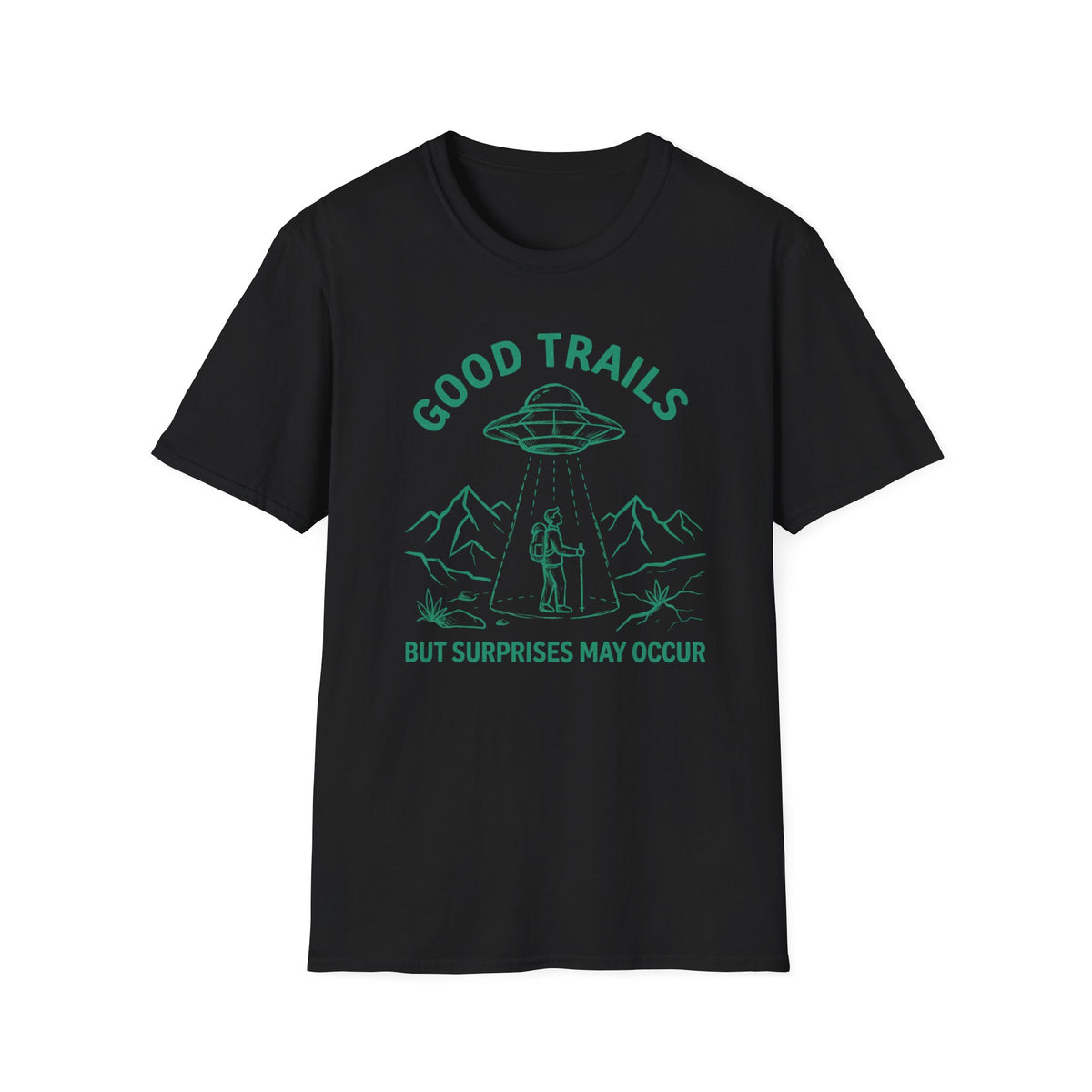 Good Trails T‑Shirt — Adventurous UFO Hiking Tee ('Good Trails — Hot Surprises May Occur')
