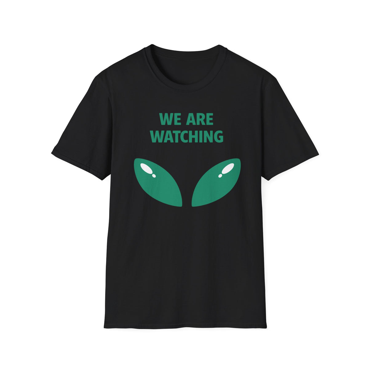 We Are Watching Alien T‑Shirt — Funny UFO Alien Eyes Graphic Tee