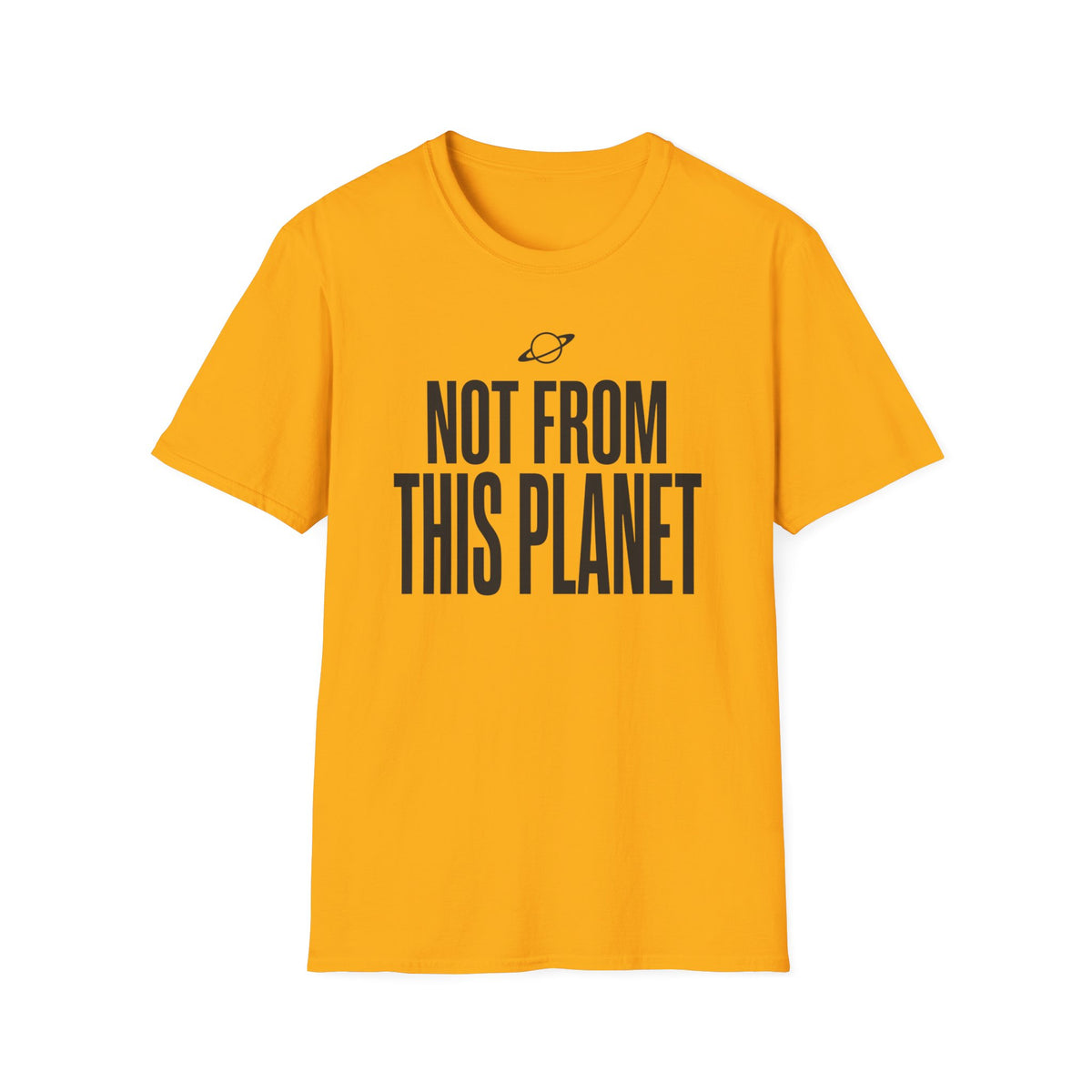 Not From This Planet T-Shirt — Funny Alien Graphic Tee