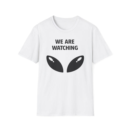 We Are Watching Alien T‑Shirt — Funny UFO Alien Eyes Graphic Tee