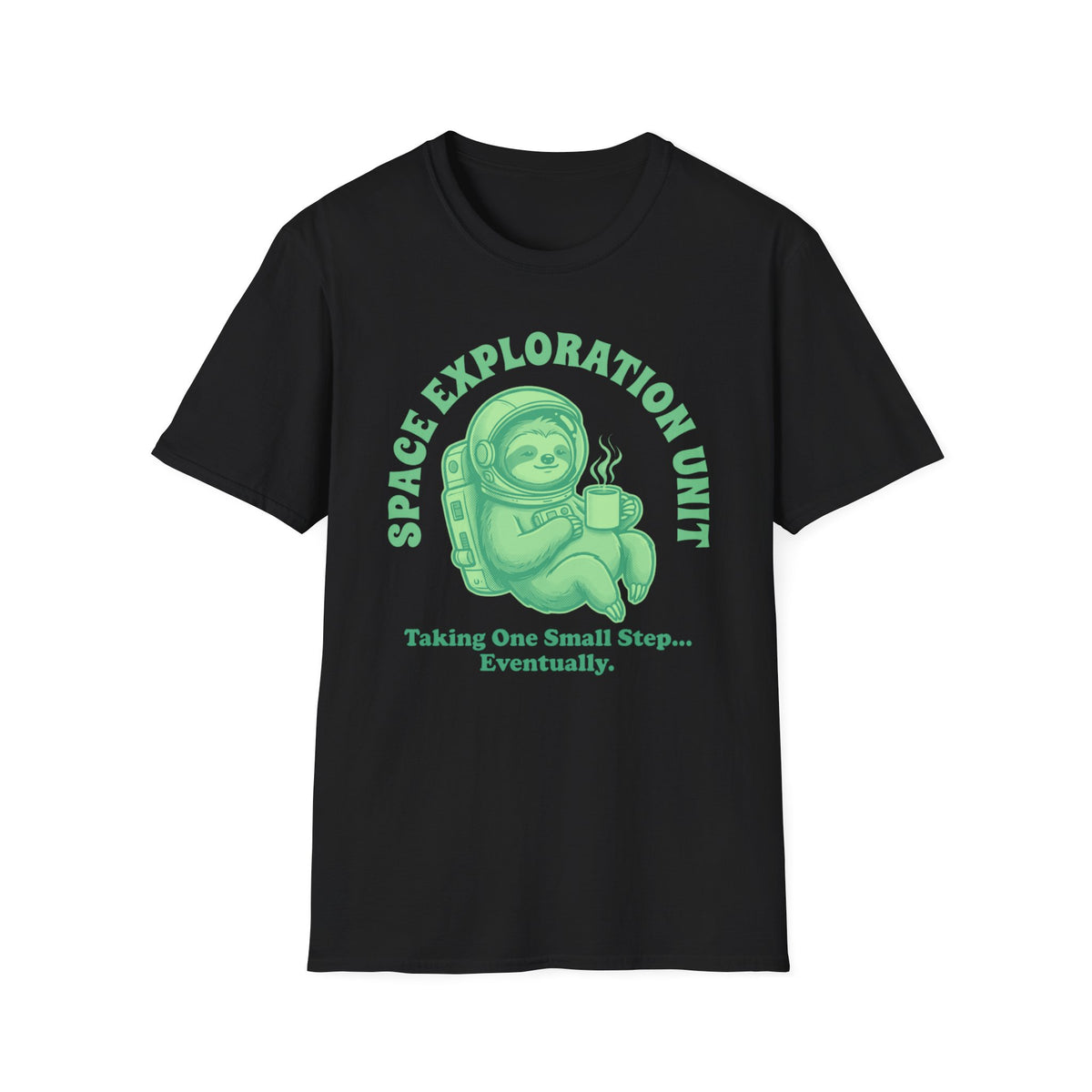Space Exploration Unit Sloth T-Shirt — "Taking One Small Step... Eventually"