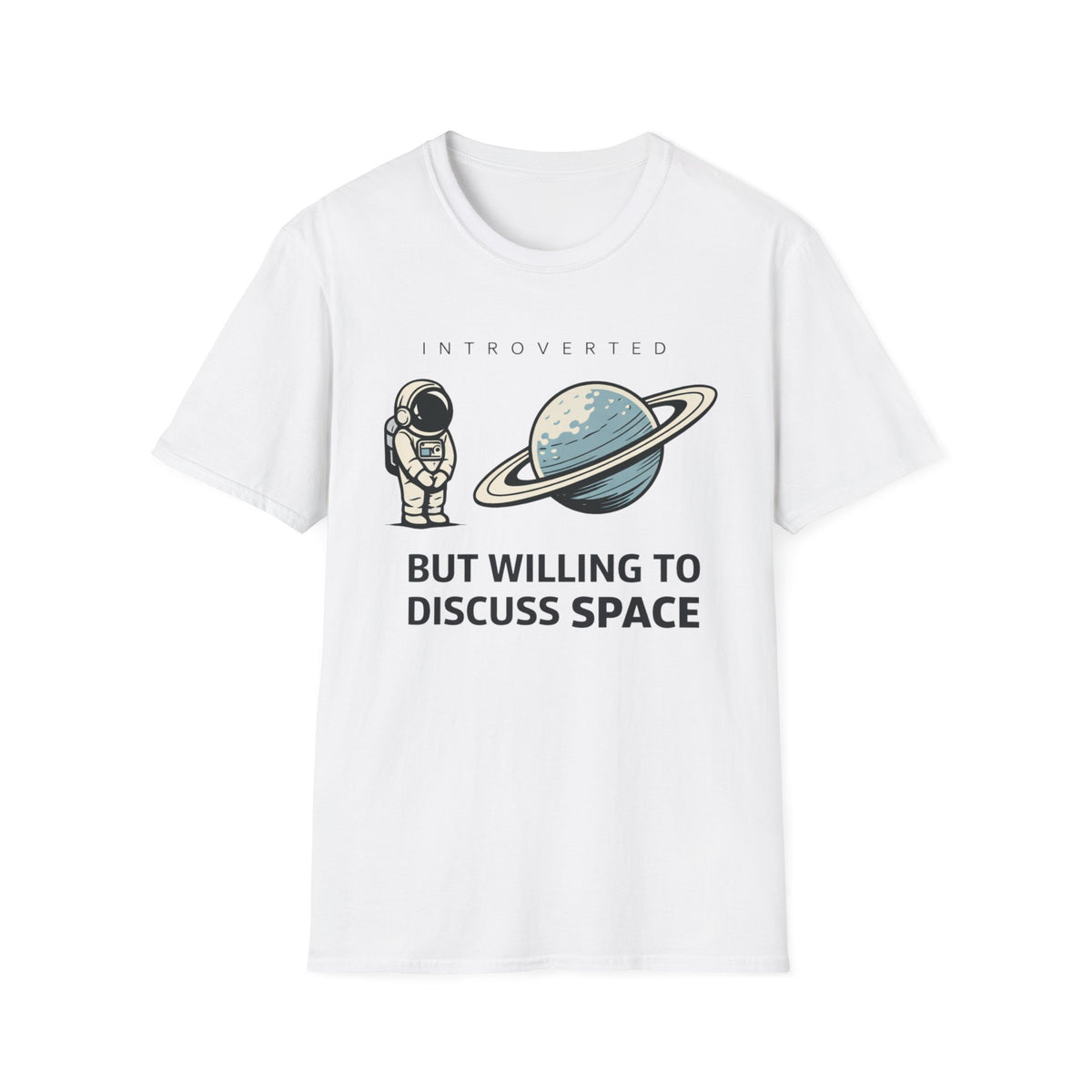 Introverted Astronaut T-Shirt — "Introverted but Willing to Discuss Space" Graphic Tee