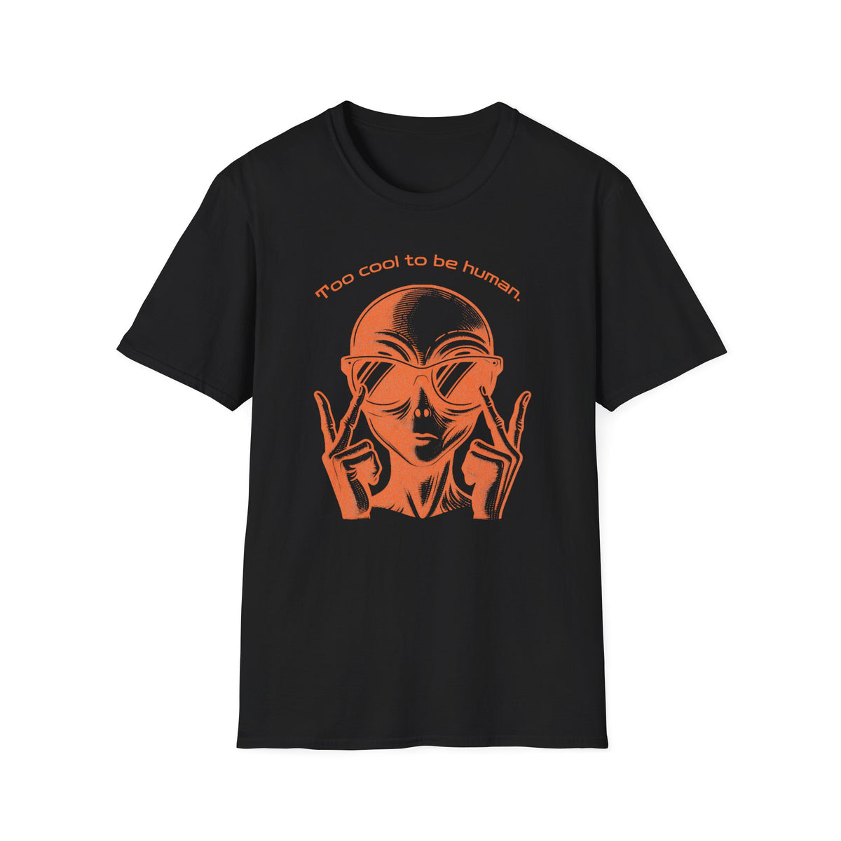 Too Cool to Be Human T-Shirt — Retro Alien Graphic Tee