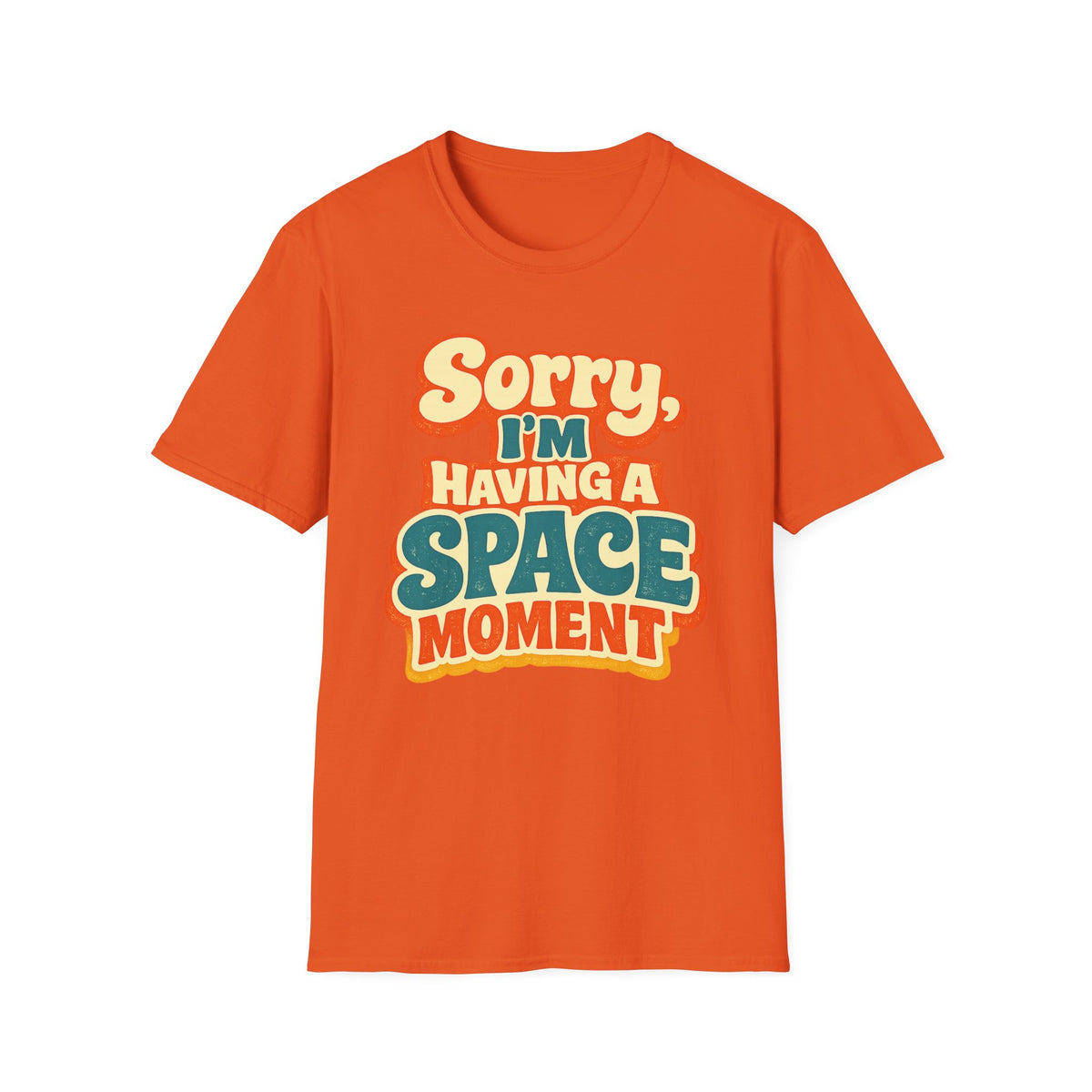 Space Moment T-Shirt — Retro "Sorry I'm Having a Space Moment" Graphic Tee