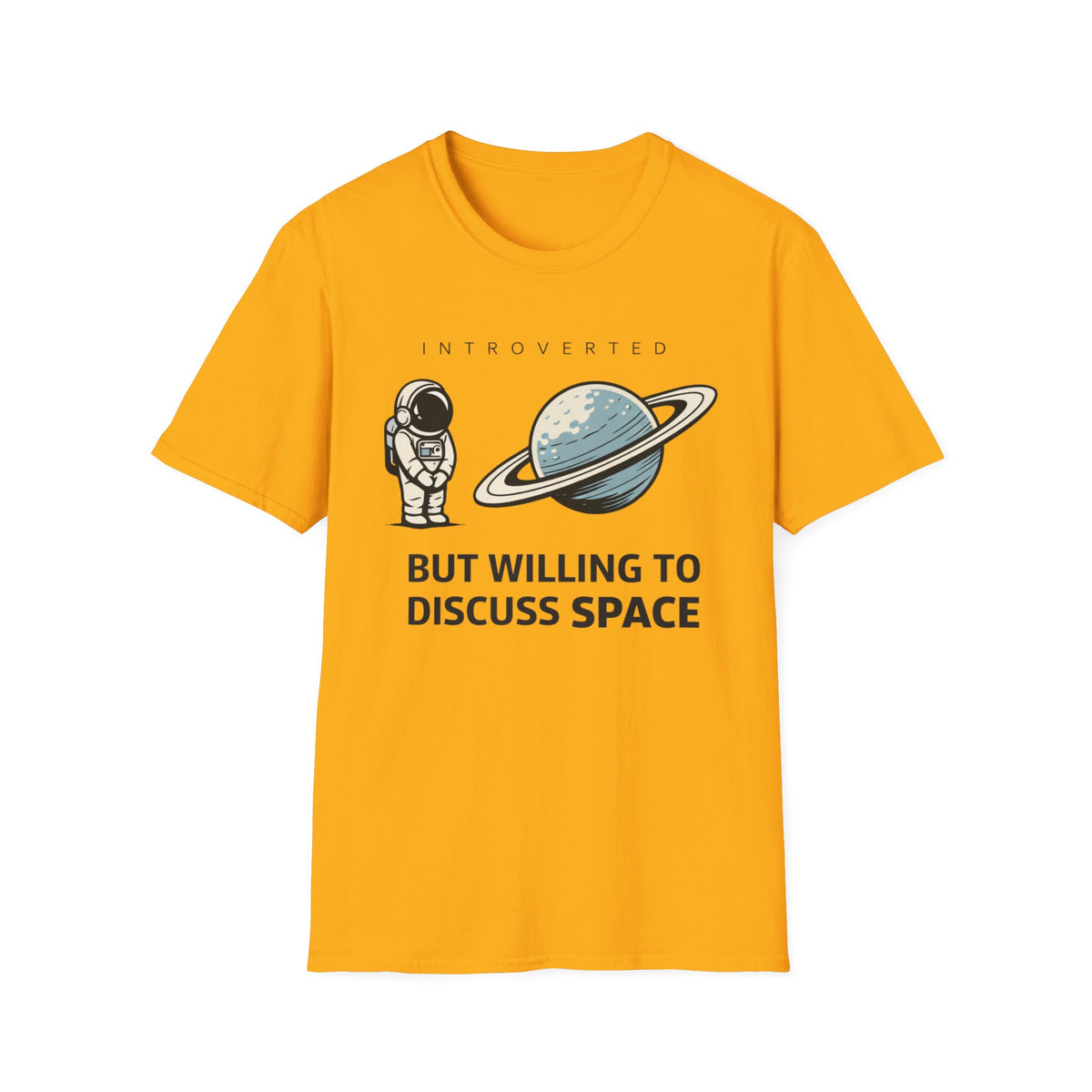 Introverted Astronaut T-Shirt — "Introverted but Willing to Discuss Space" Graphic Tee