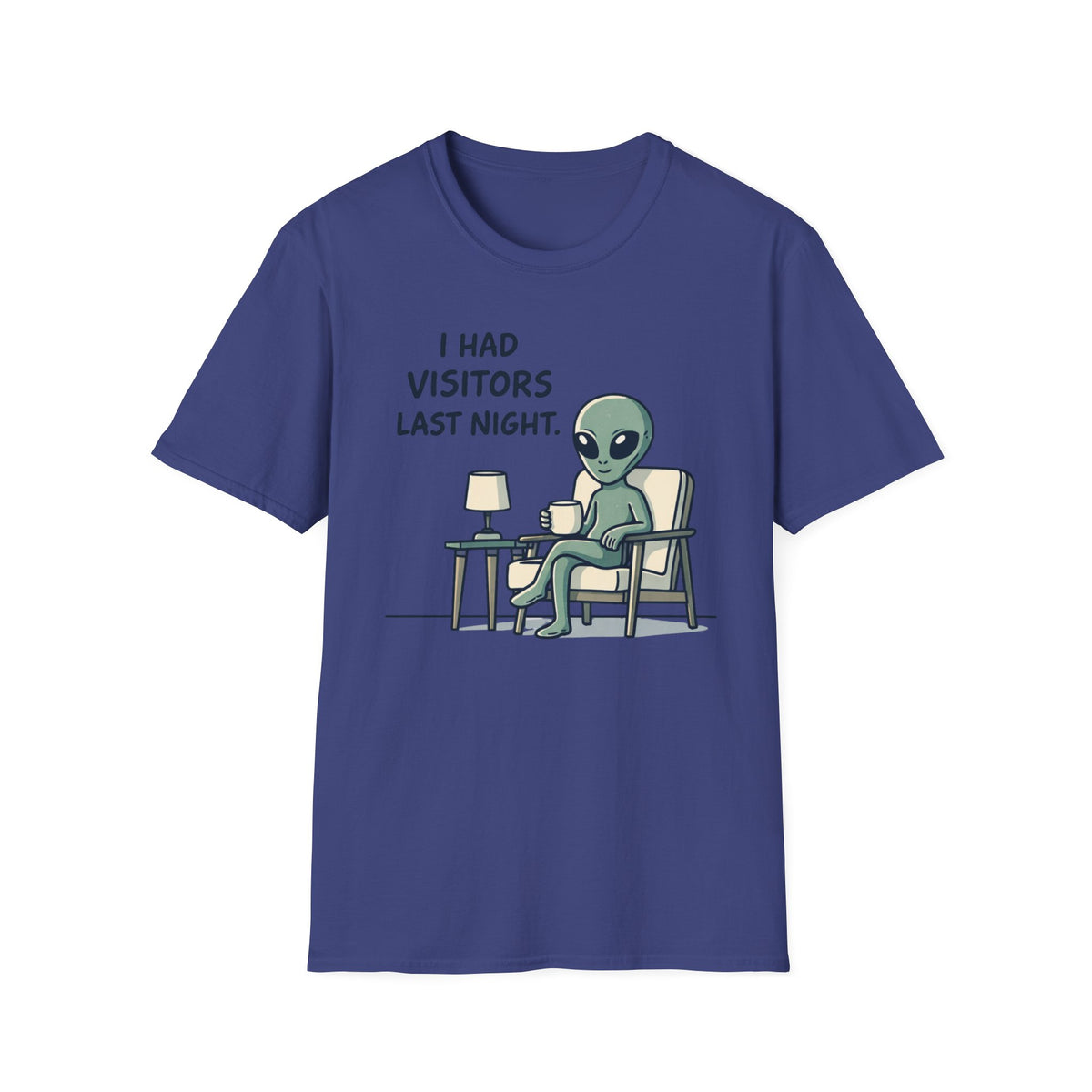Alien Visitor T-Shirt — "I Had Visitors Last Night" Funny UFO Graphic Tee