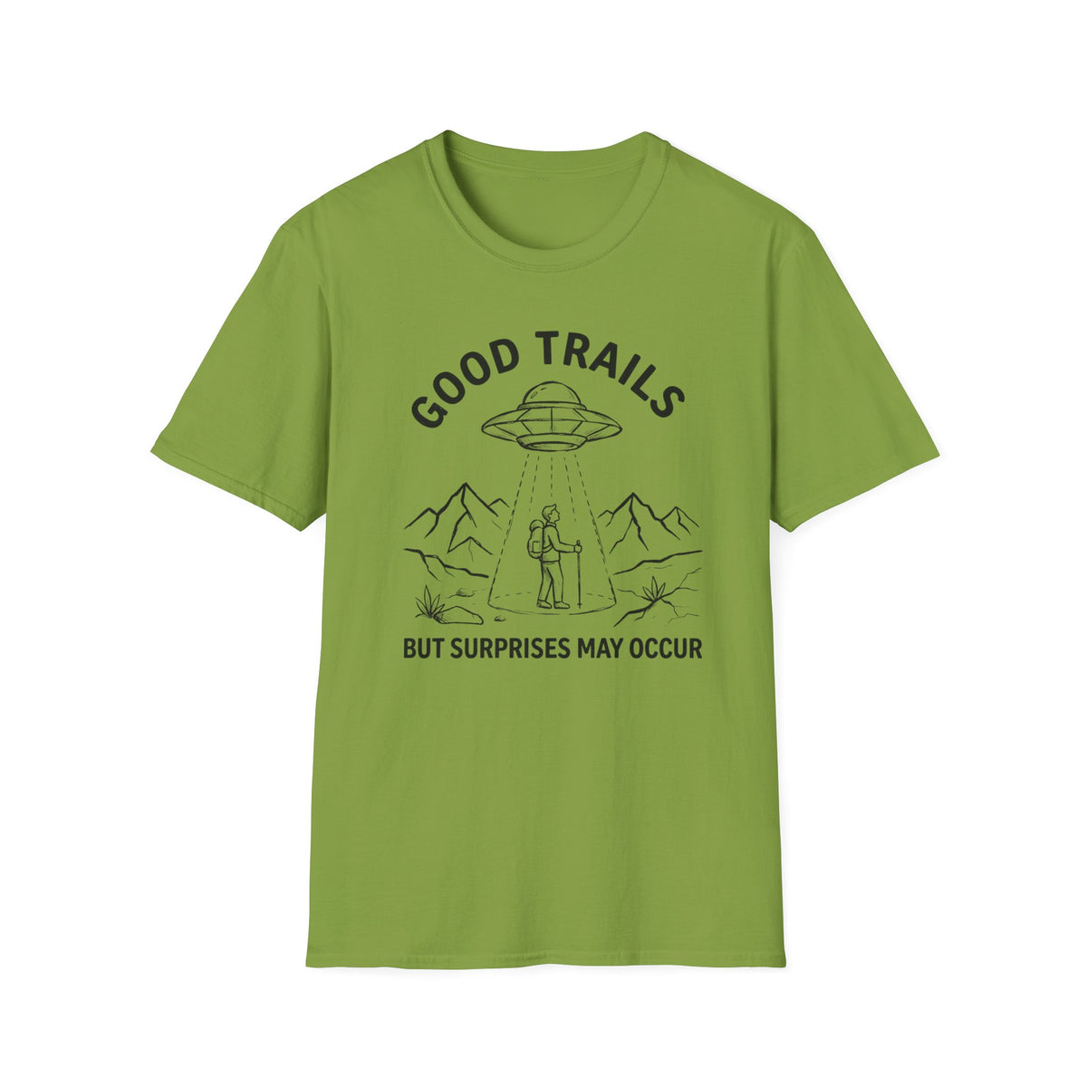 Good Trails T‑Shirt — Adventurous UFO Hiking Tee ('Good Trails — Hot Surprises May Occur')