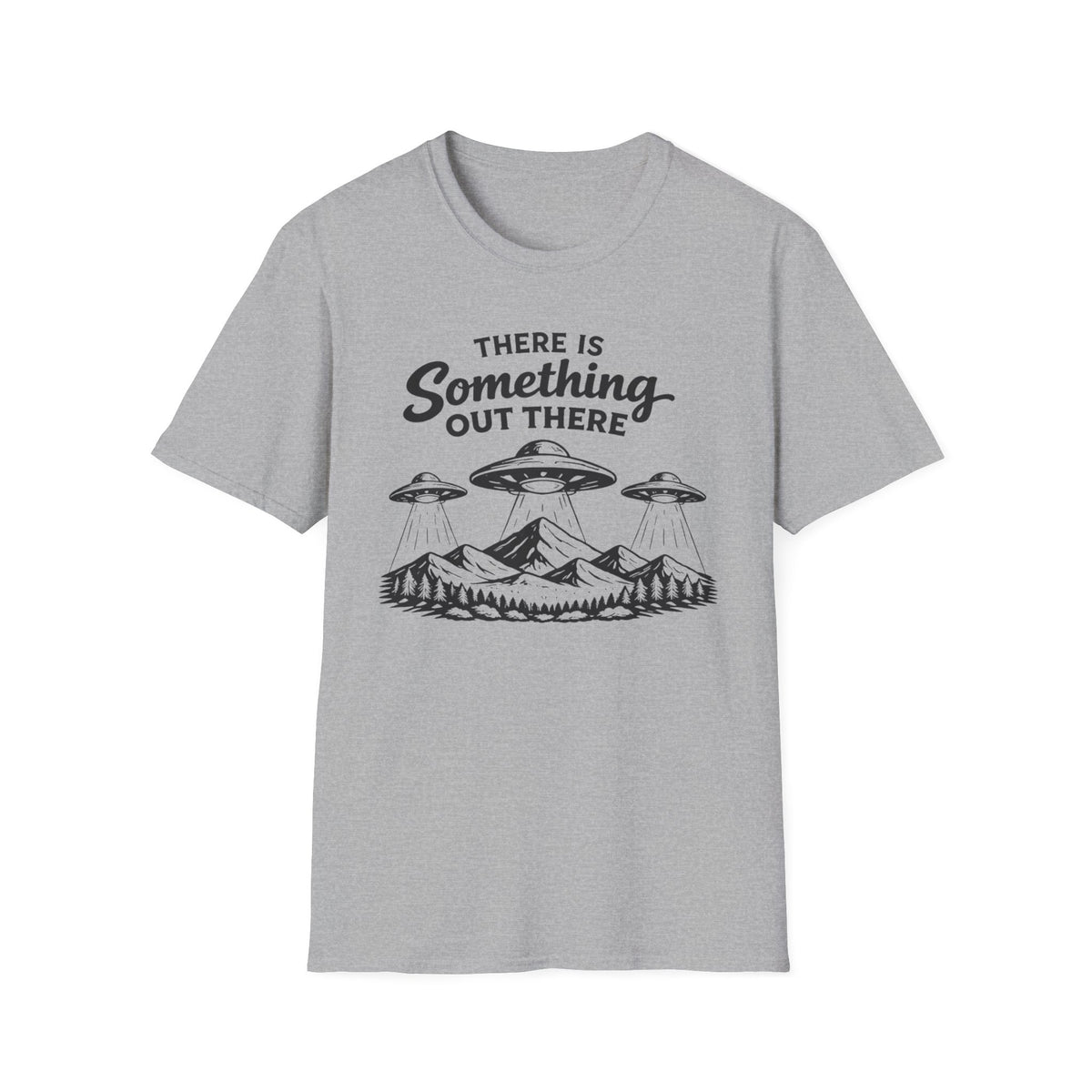 Alien UFO T-Shirt — "There Is Something Out There" Graphic Tee