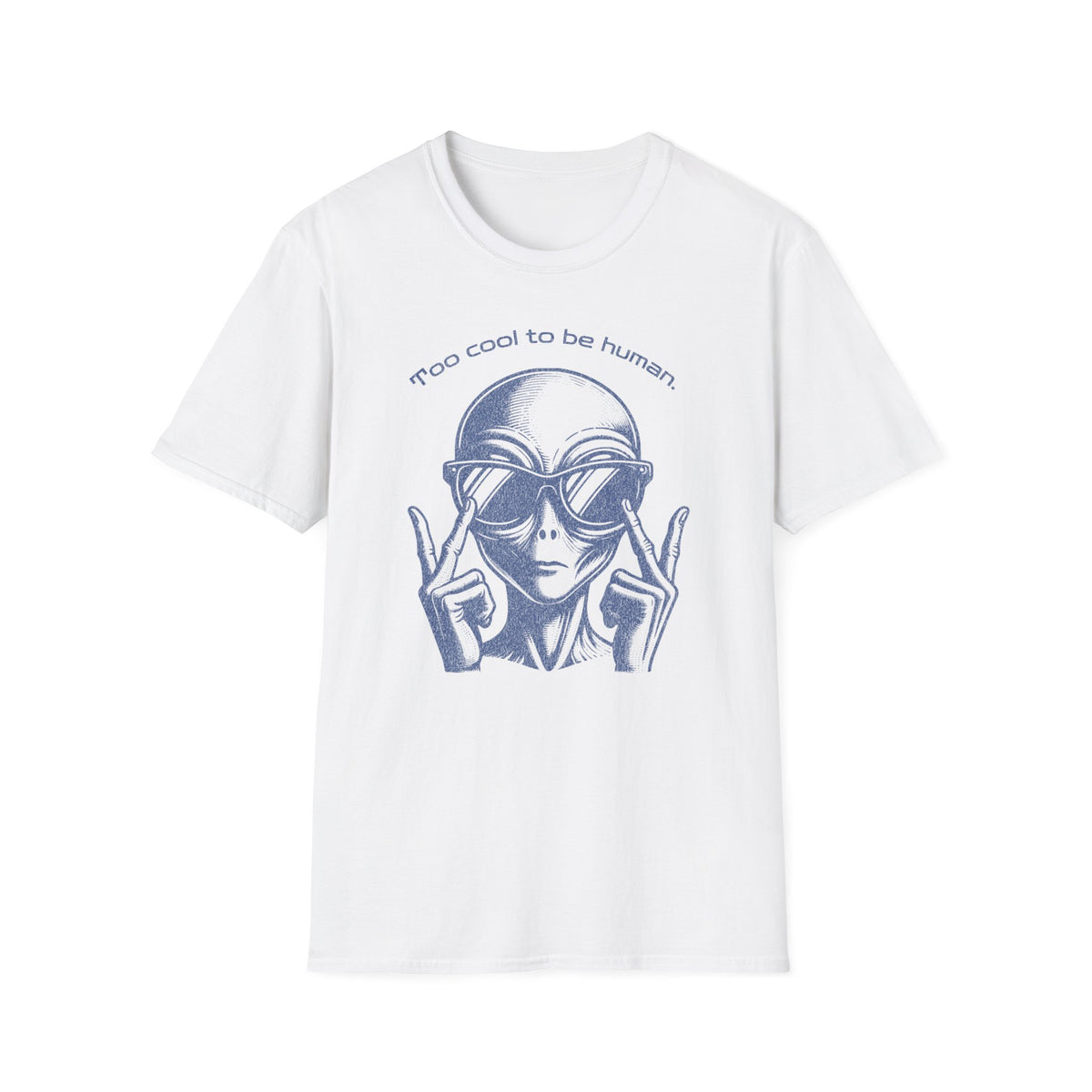 Too Cool to Be Human T-Shirt — Retro Alien Graphic Tee