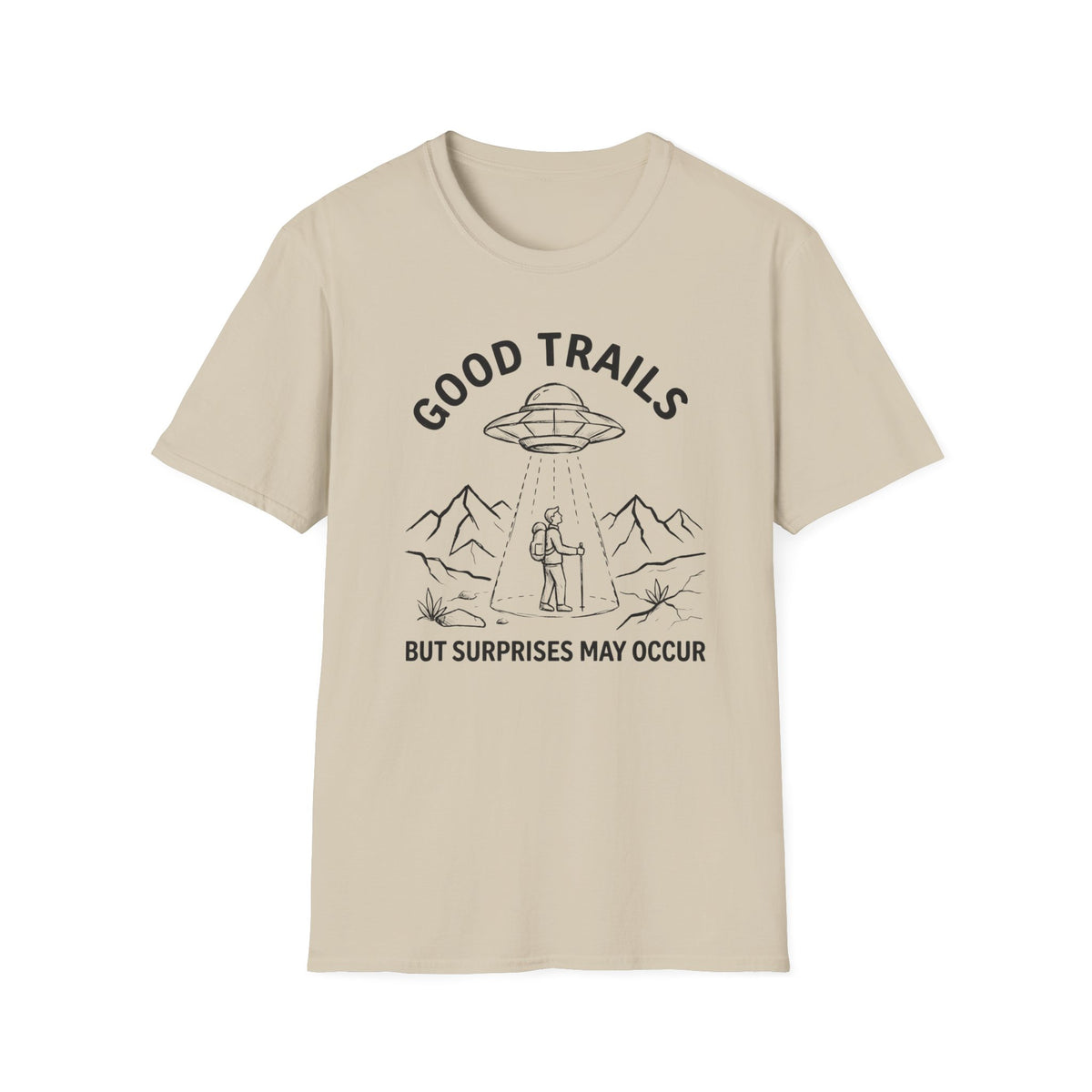 Good Trails T‑Shirt — Adventurous UFO Hiking Tee ('Good Trails — Hot Surprises May Occur')