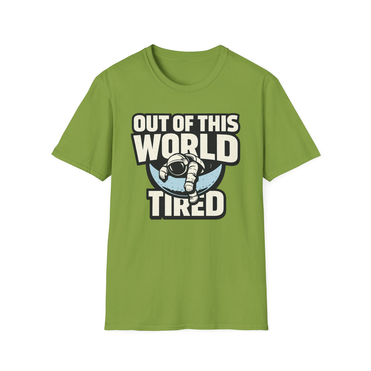 Out of This World T-Shirt — Astronaut 'Tired' Graphic Tee
