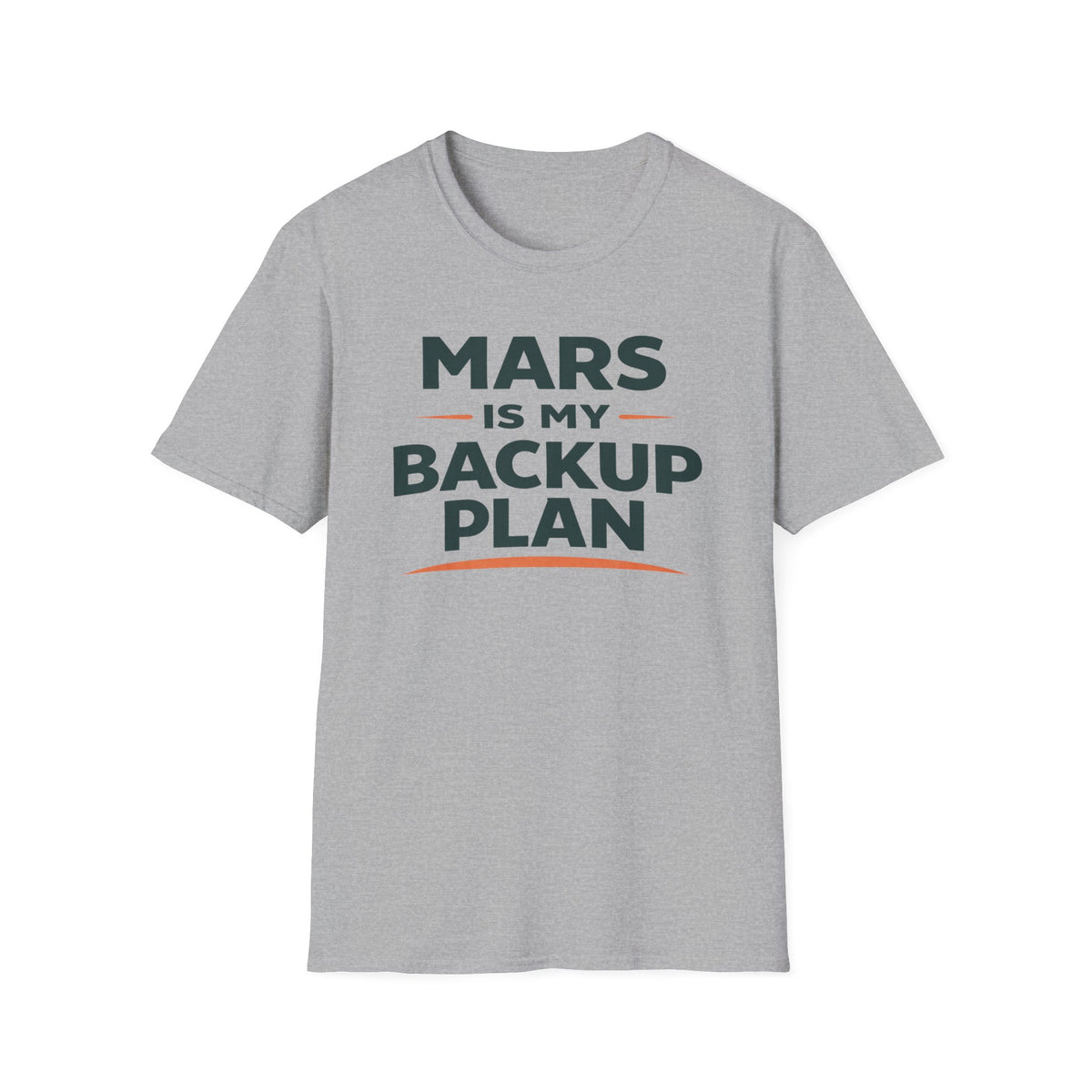 Mars Is My Backup Plan T-Shirt