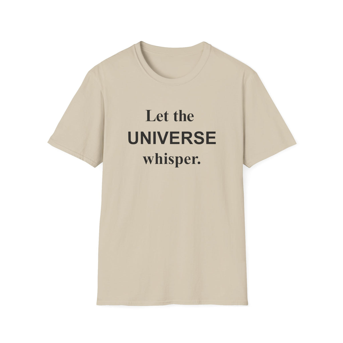 Let the Universe Whisper T-Shirt