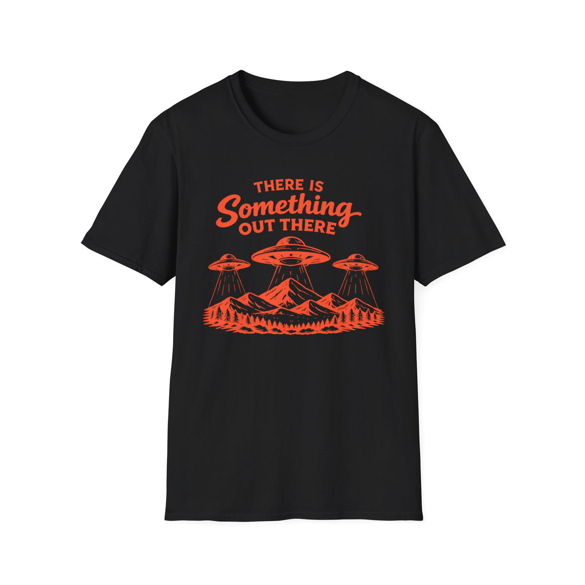 Alien UFO T-Shirt — "There Is Something Out There" Graphic Tee