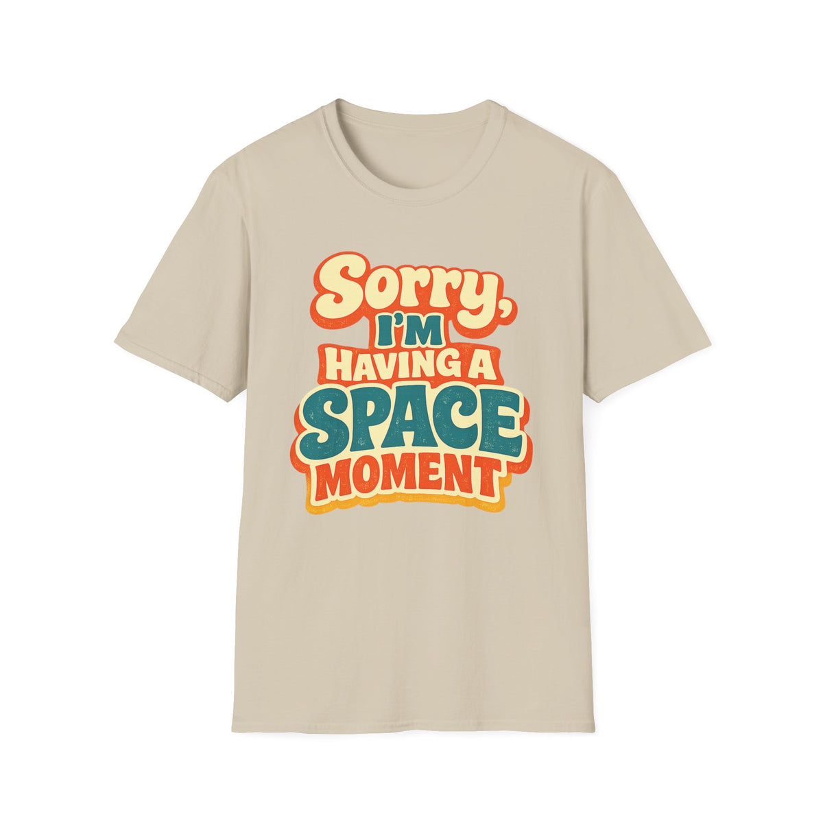 Space Moment T-Shirt — Retro "Sorry I'm Having a Space Moment" Graphic Tee