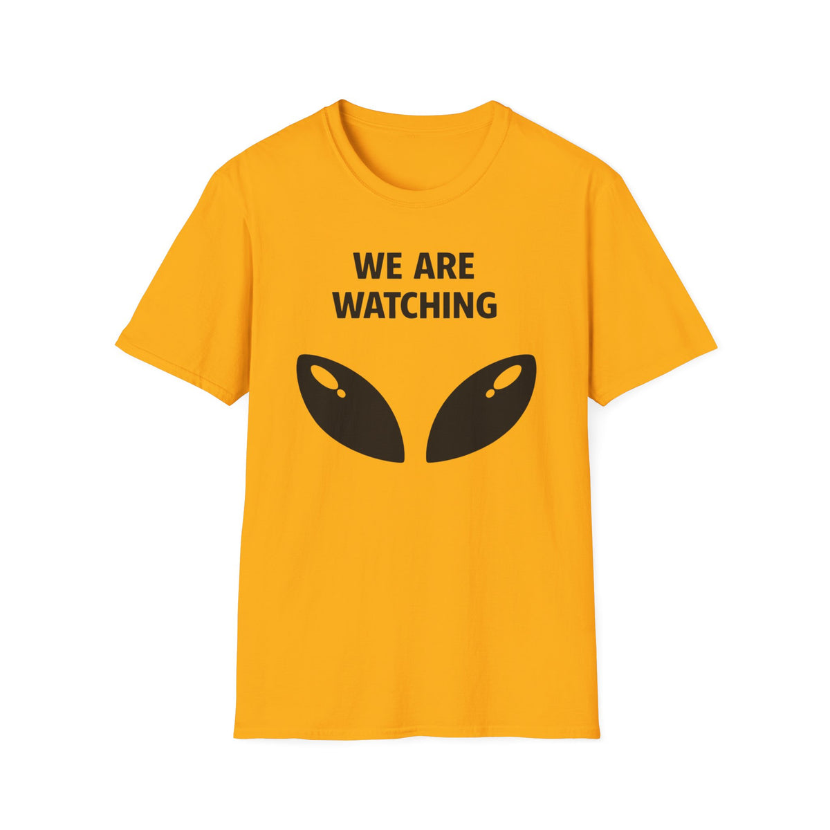We Are Watching Alien T‑Shirt — Funny UFO Alien Eyes Graphic Tee