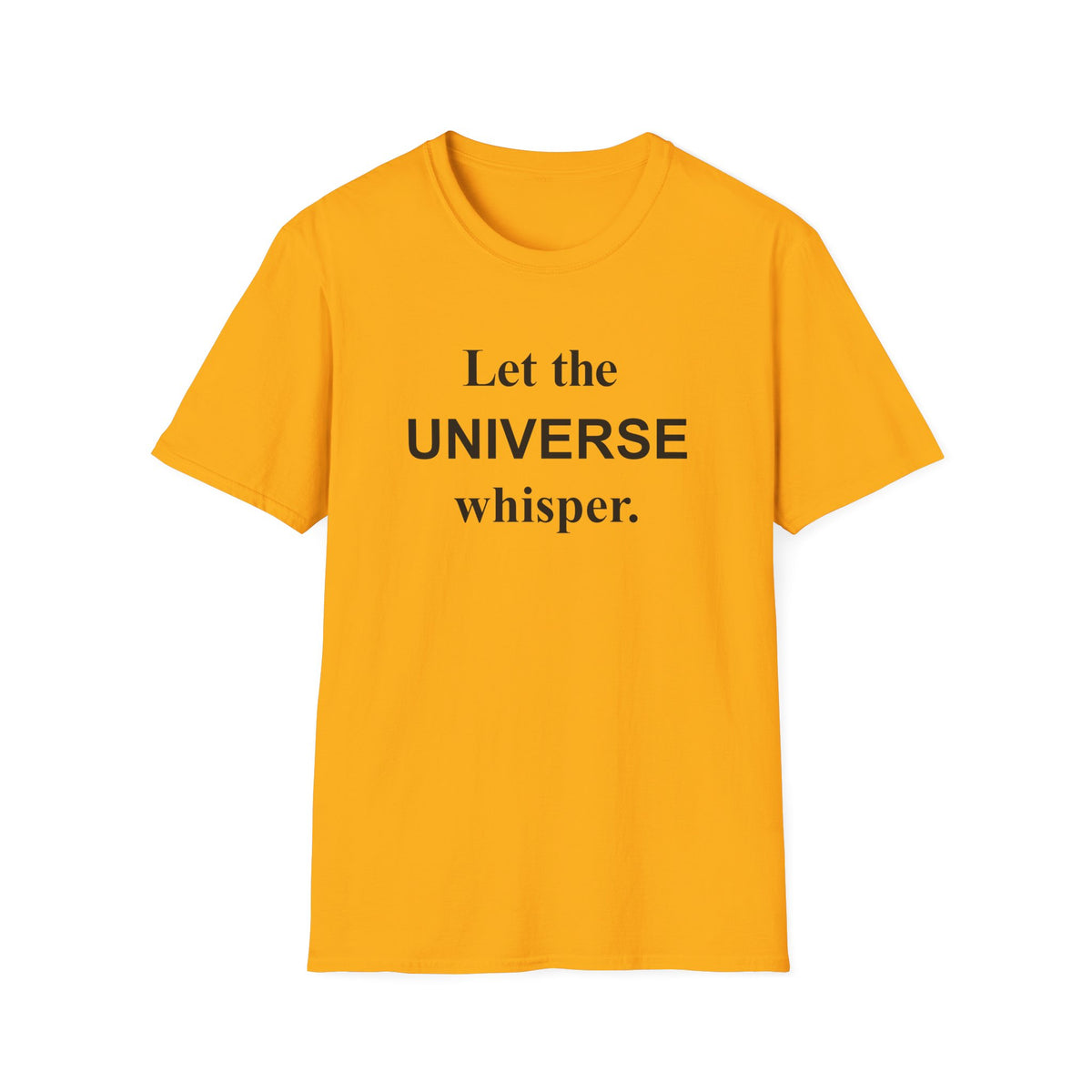 Let the Universe Whisper T-Shirt