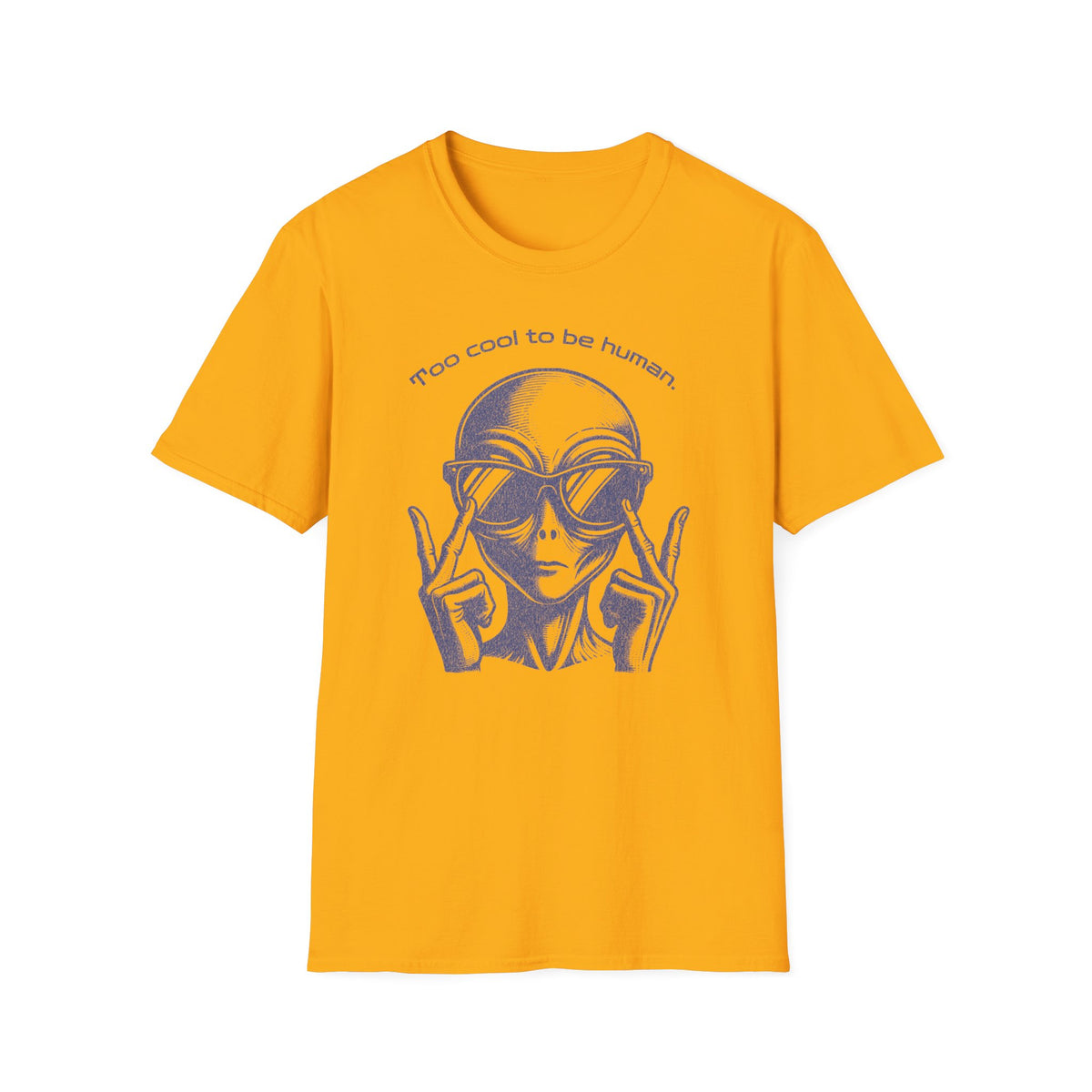 Too Cool to Be Human T-Shirt — Retro Alien Graphic Tee